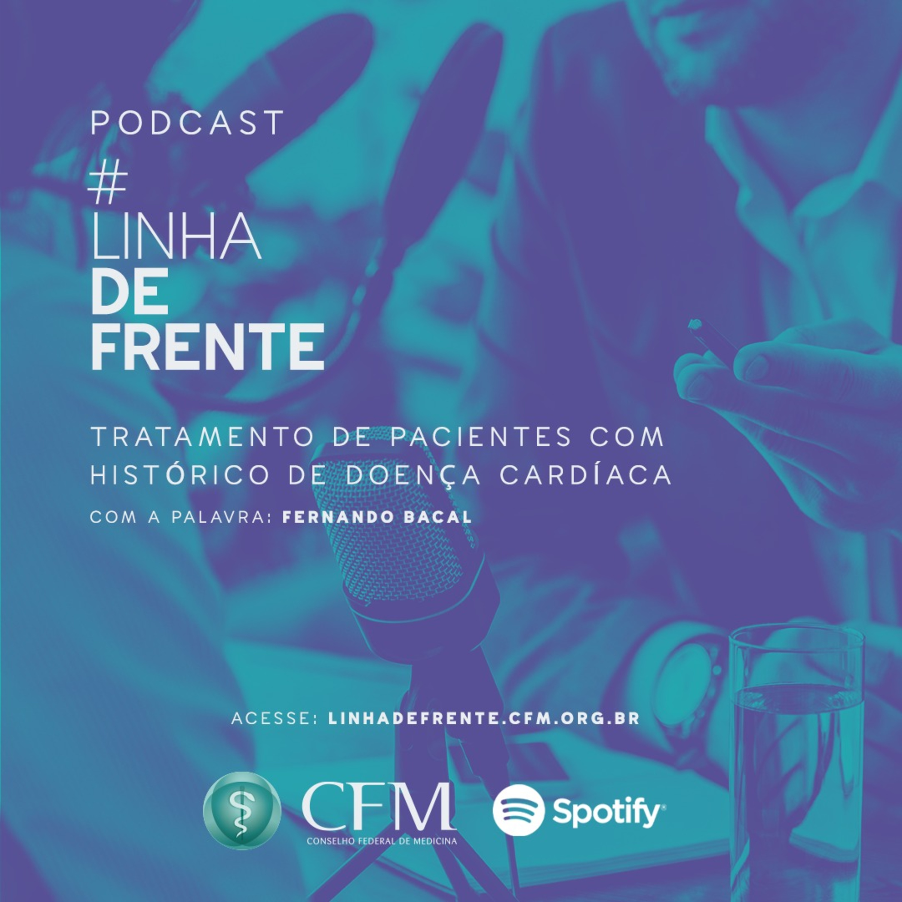 #LinhadeFrente: podcasts do CFM com informações para o médico durante a pandemia de Covid-19