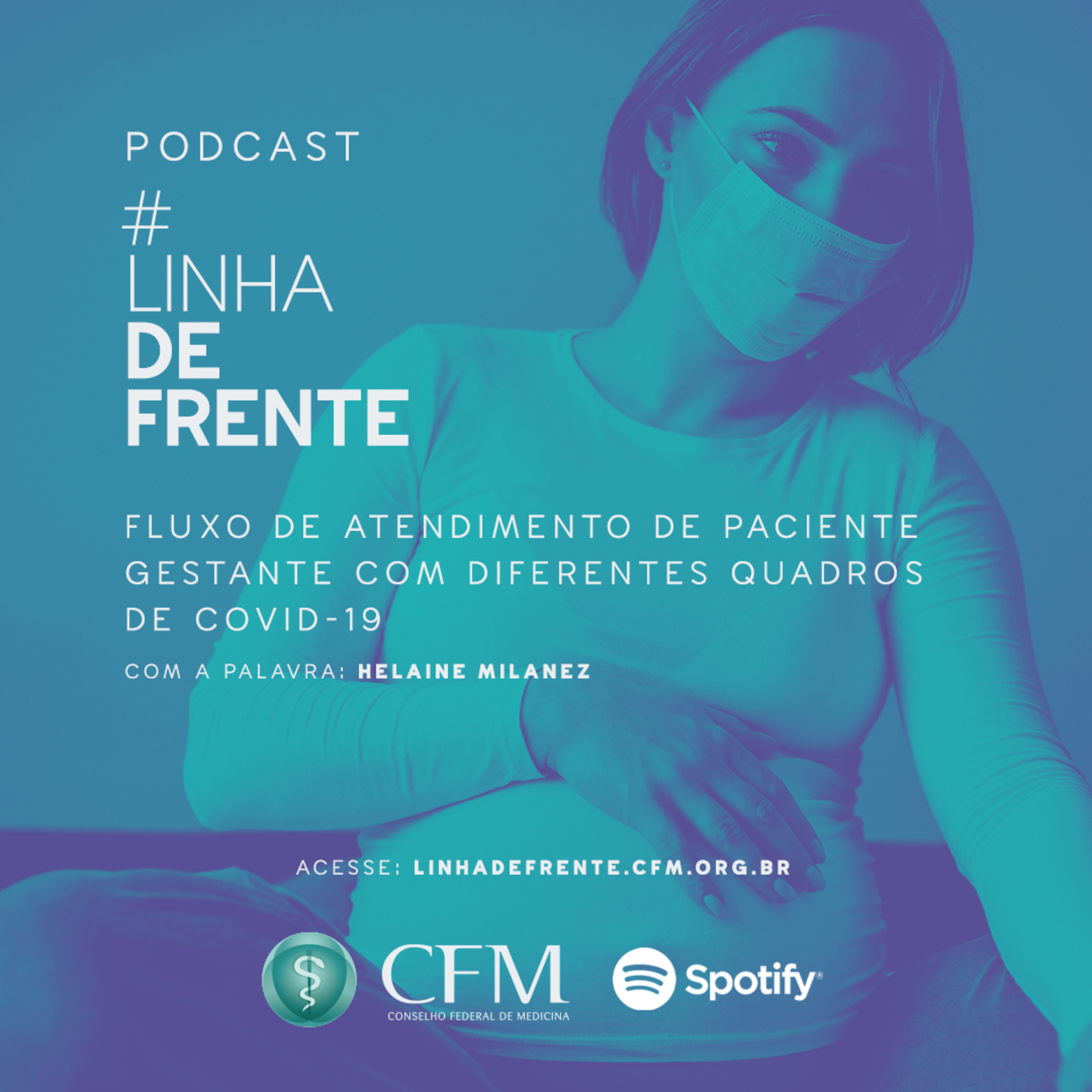 #LinhadeFrente: podcasts do CFM com informações para o médico durante a pandemia de Covid-19