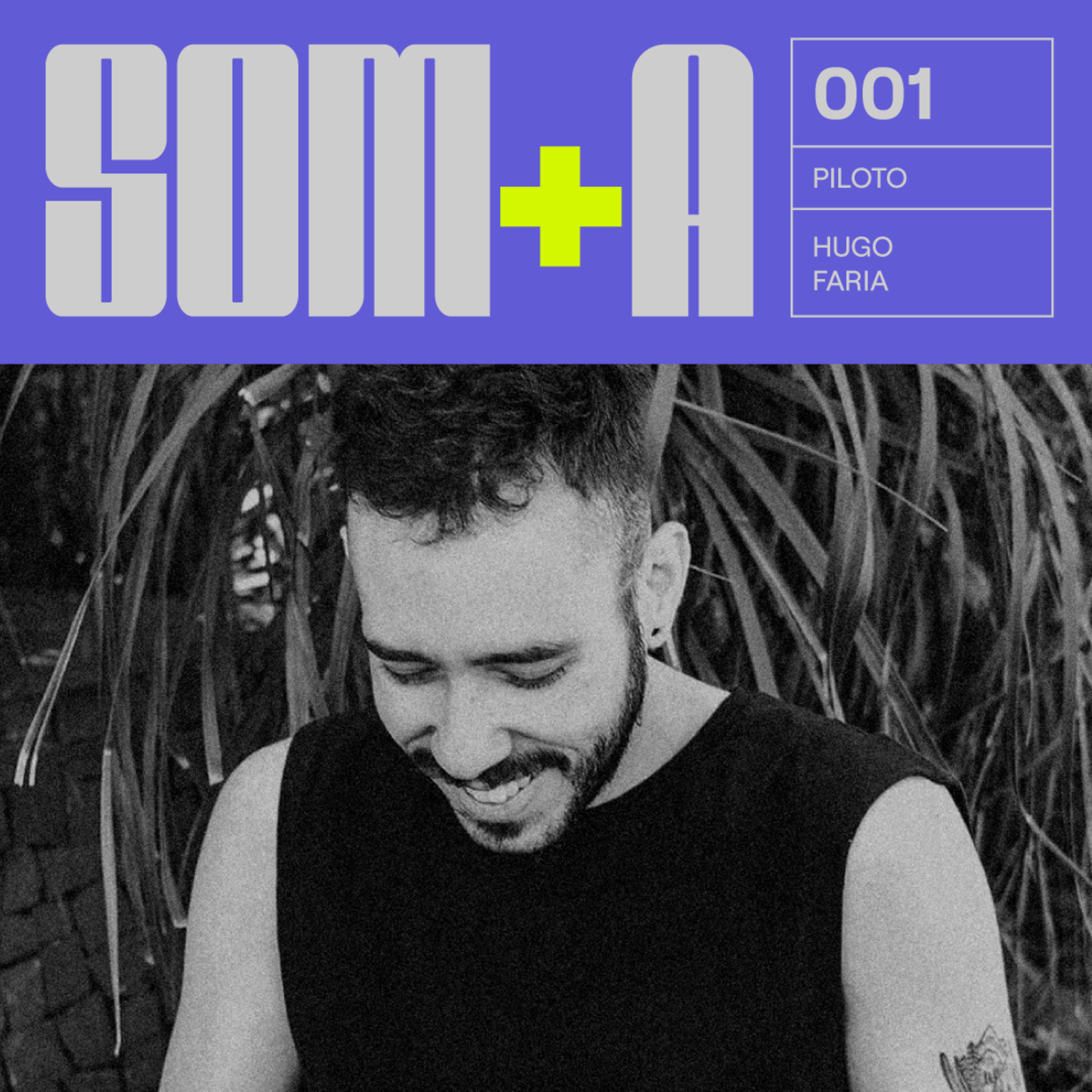 Som+a #001 // Piloto