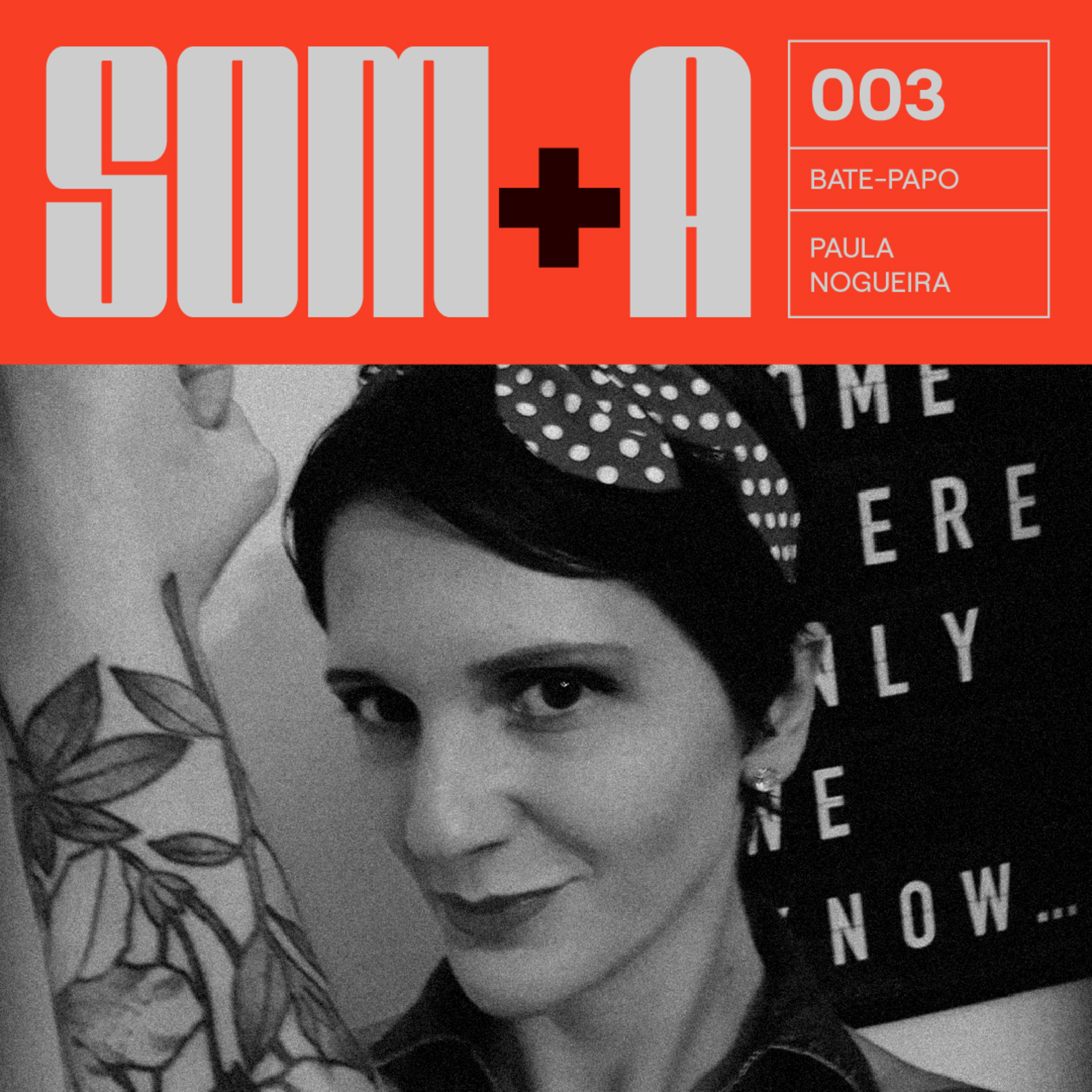 Som+a #003 // Musicoterapia com Paula Nogueira 