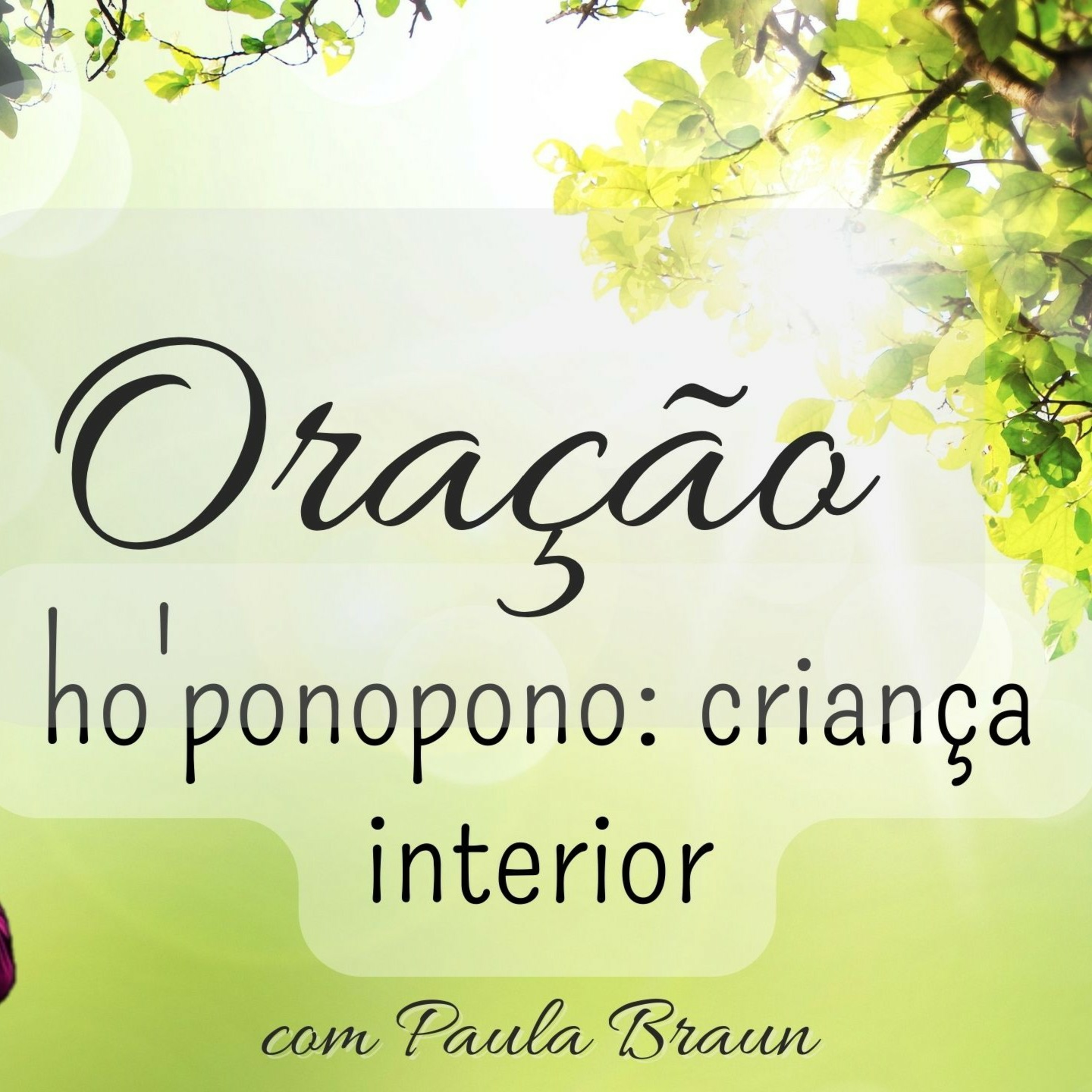 Oração ho'ponopono - Criança Interior episode artwork
