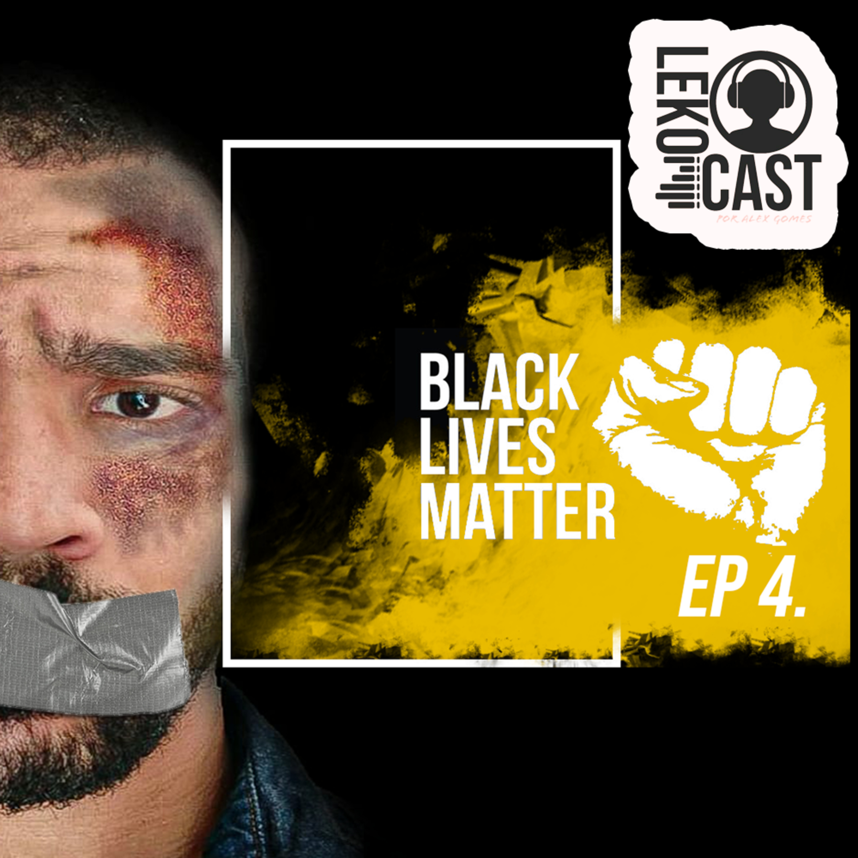 #4 A Vida do Preto Importa? episode artwork