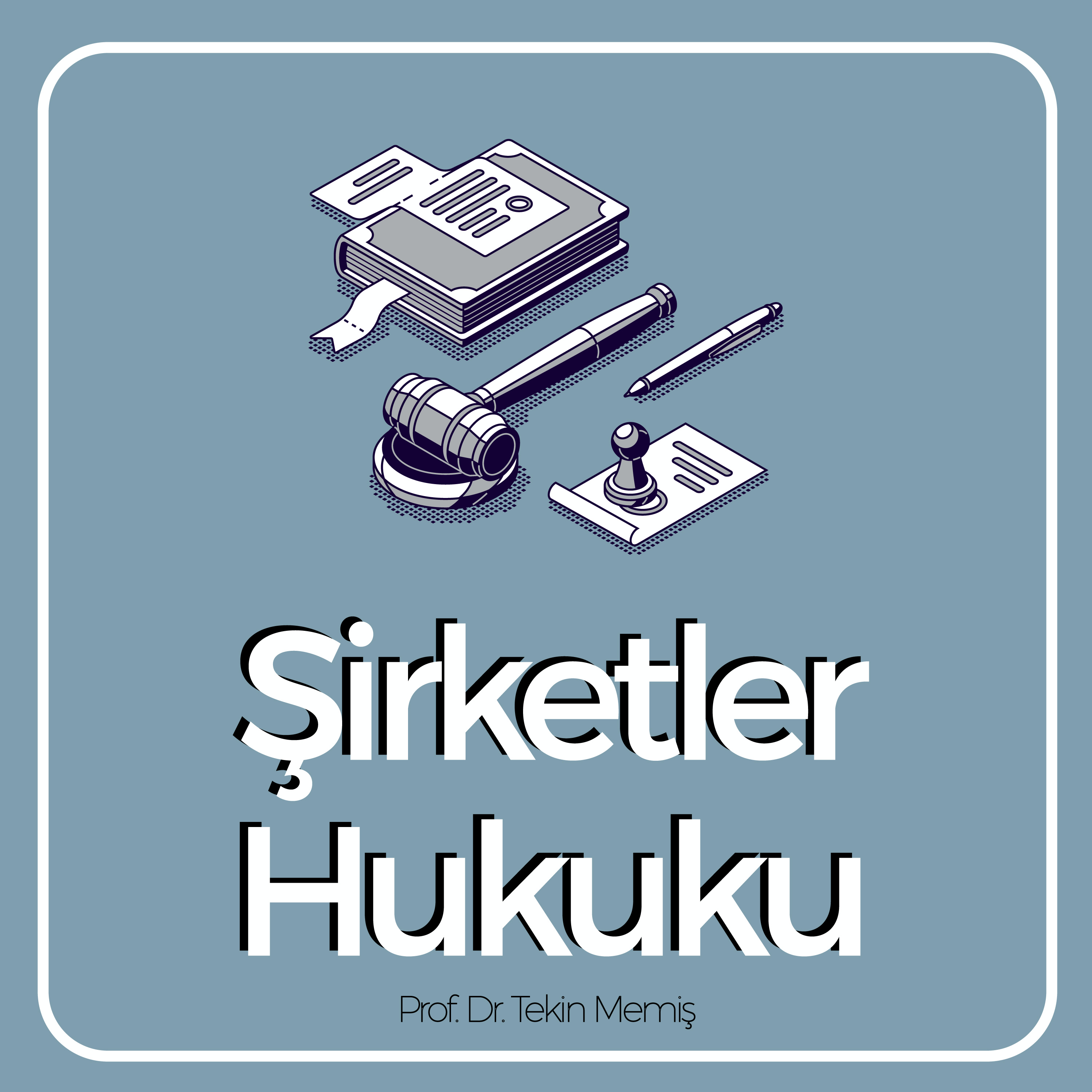 Şirketler Hukuku Dersleri