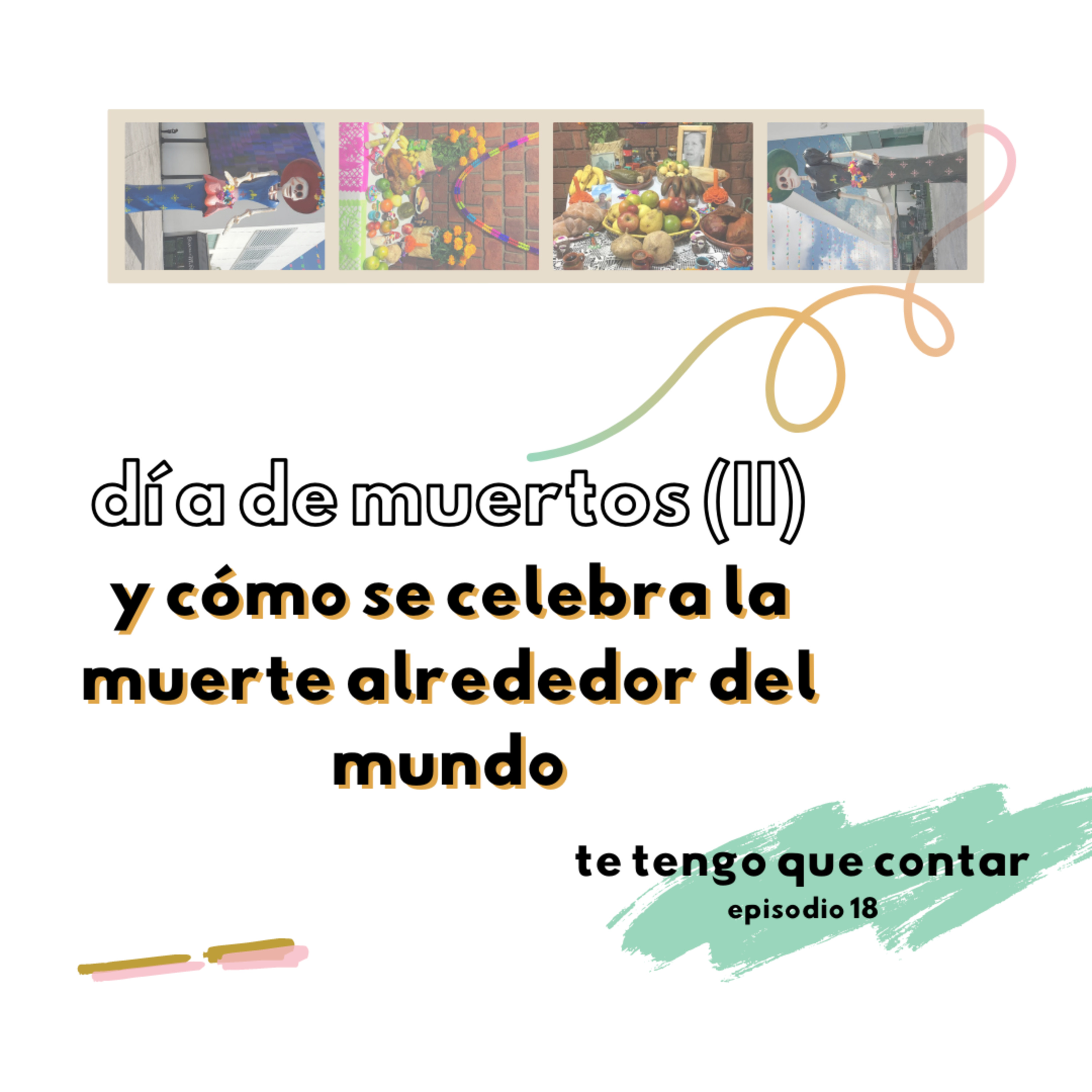 Día de muertos (parte II) y cómo se celebra la muerte alrededor del mundo⁣ episode artwork