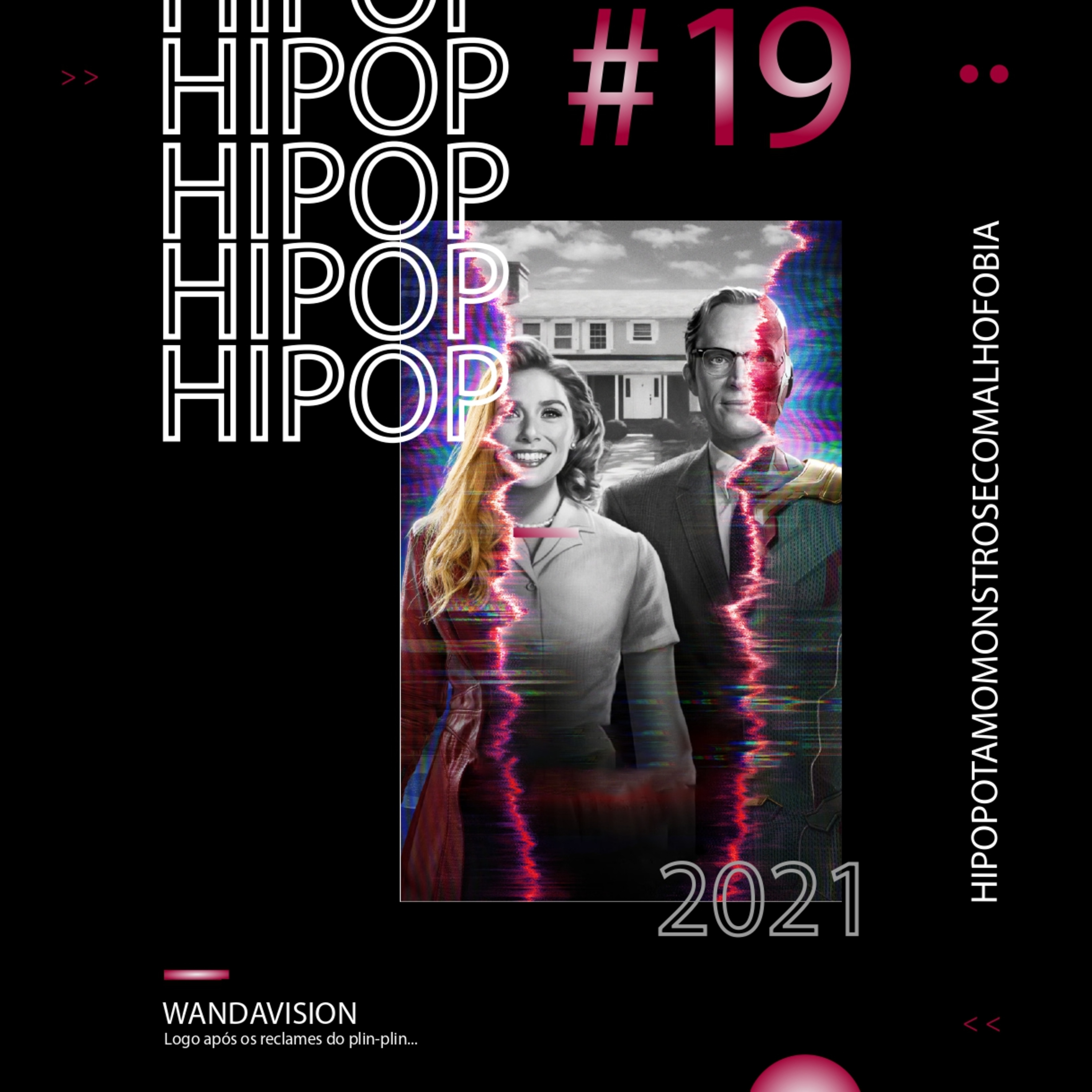 Hipop 19 - WandaVision: Logo após os reclames do plin-plin...