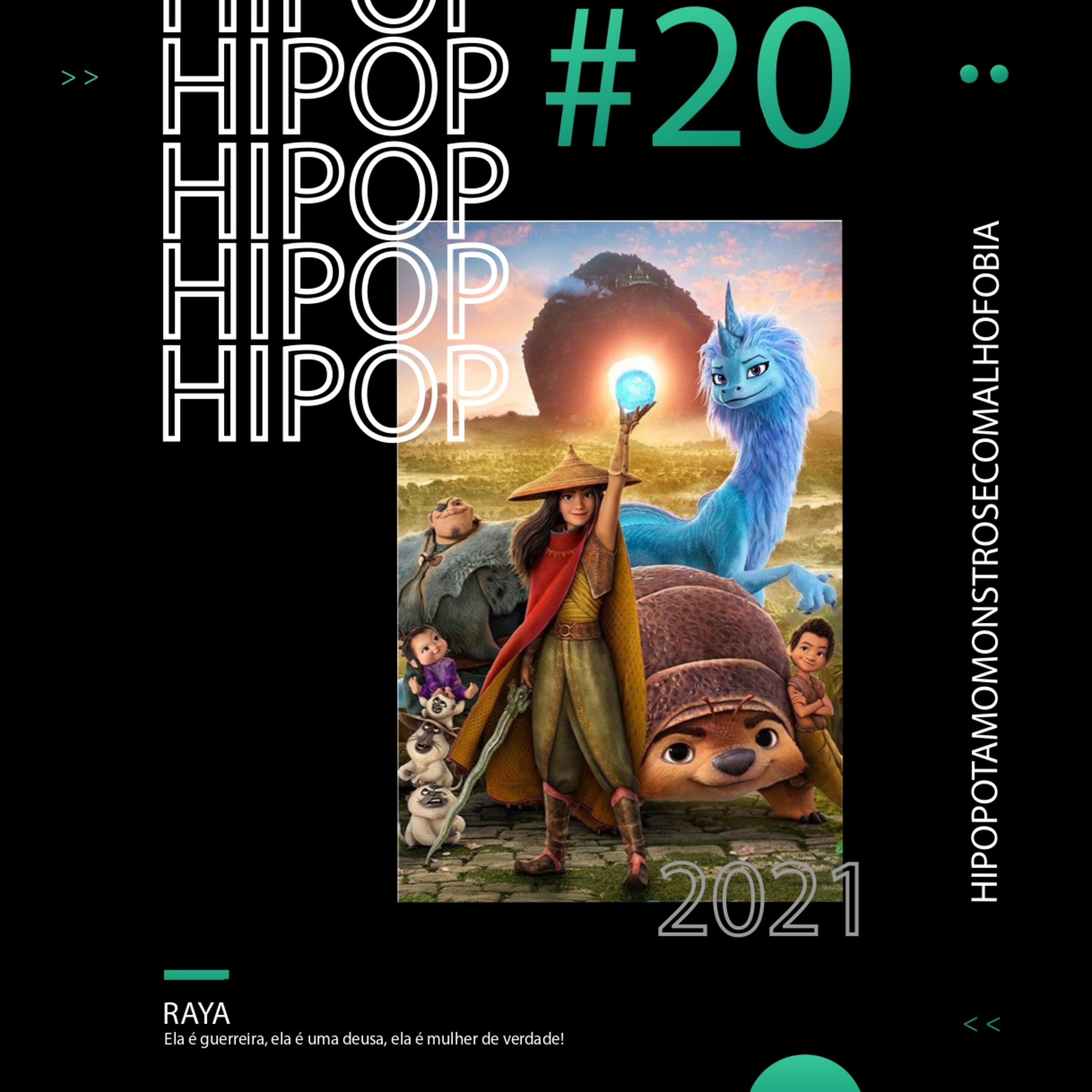 Hipop 20 - Raya: Ela é guerreira ela é uma deusa; ela é mulher de verdade