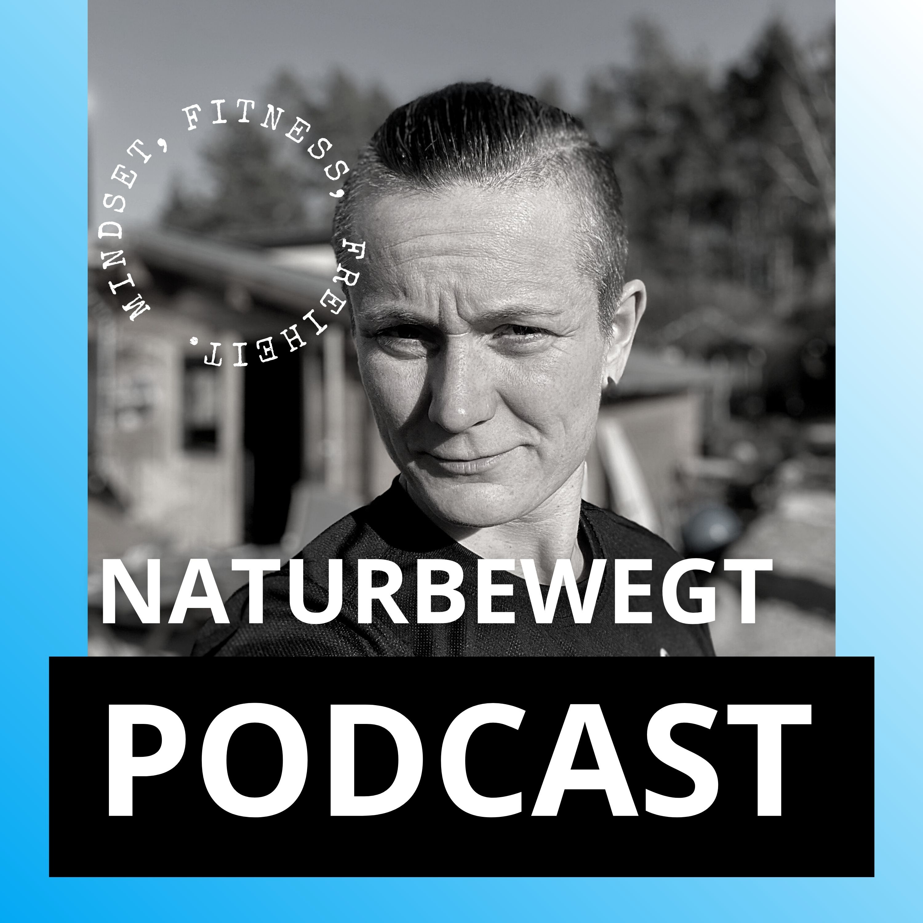 Naturbewegt Fitness - Dein Podcast für Fitness, Mindset und Selbstoptimierung. By Constanze Köbing.