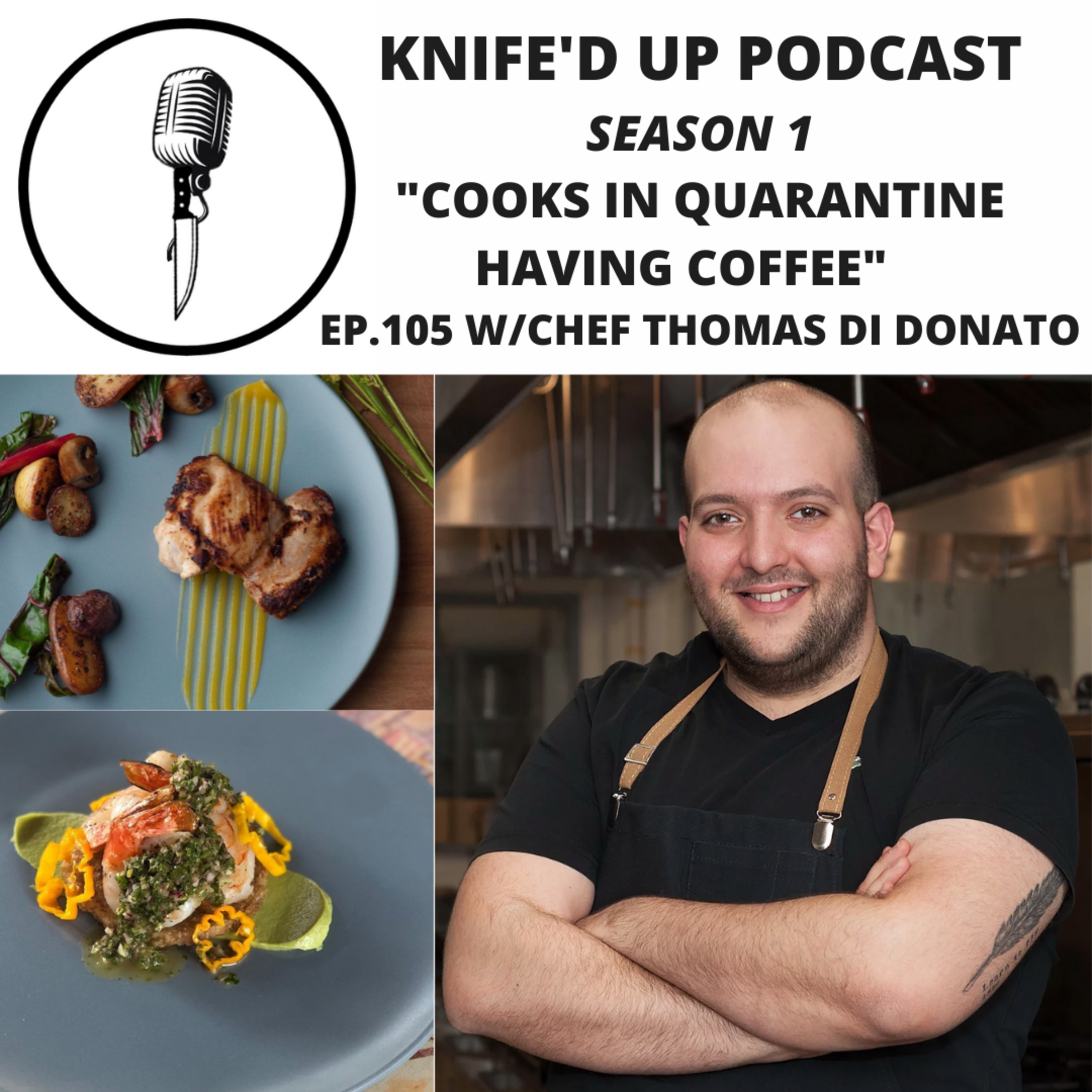 Ep 105 with Chef Thomas Di Donato