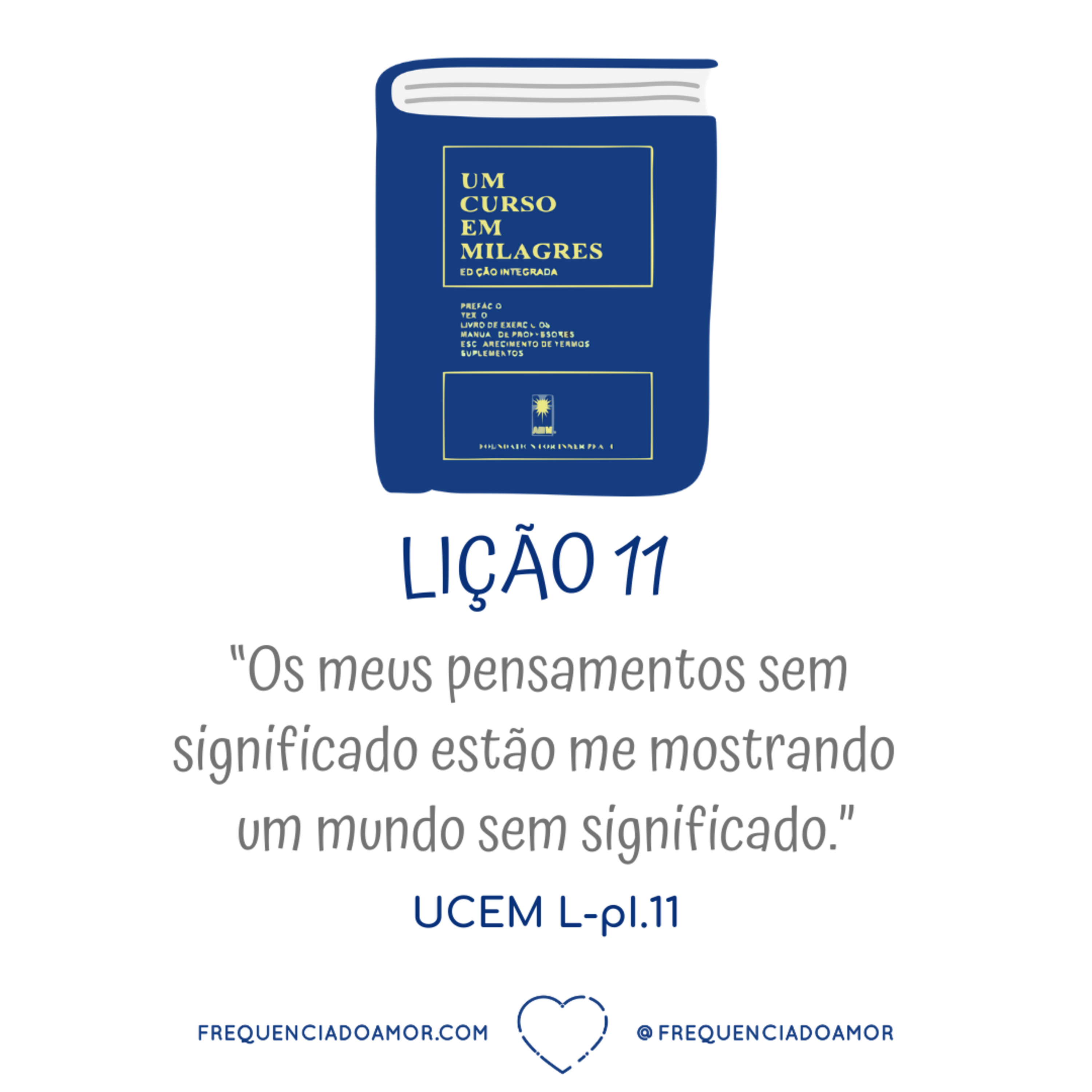 LIÇÃO 11 do Livro de Exercícios de "Um Curso em Milagres" (UCEM) | Na Frequência do Amor episode artwork