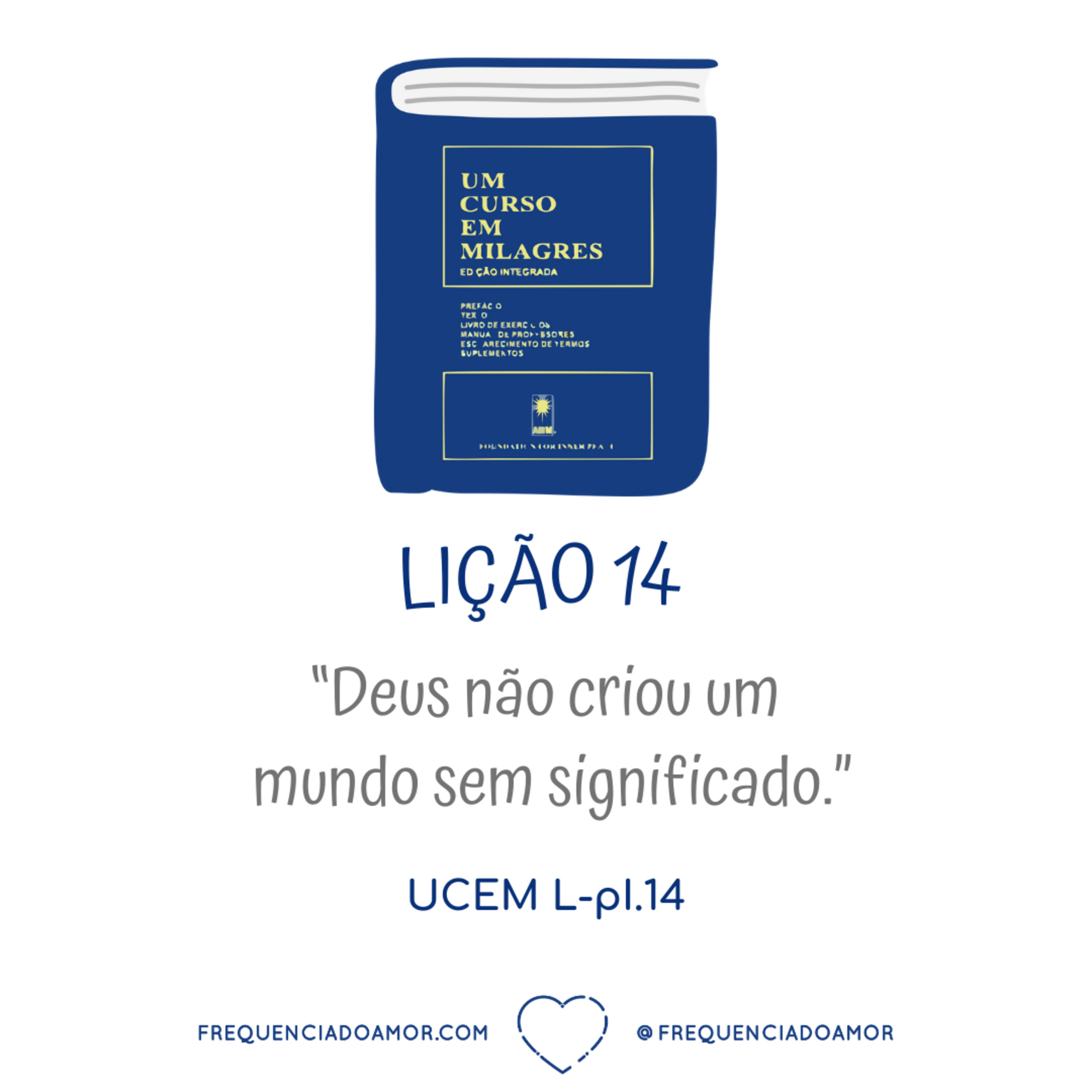 LIÇÃO 14 do Livro de Exercícios de "Um Curso em Milagres" (UCEM) | Na Frequência do Amor episode artwork
