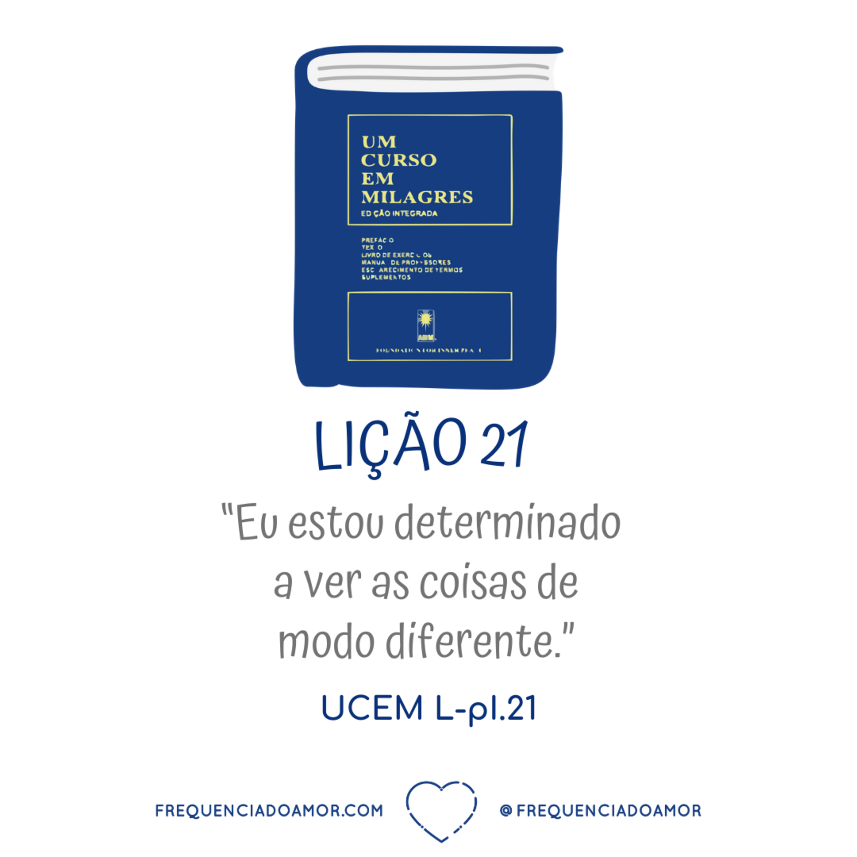 LIÇÃO 21 do Livro de Exercícios de "Um Curso em Milagres" (UCEM) | Na Frequência do Amor episode artwork