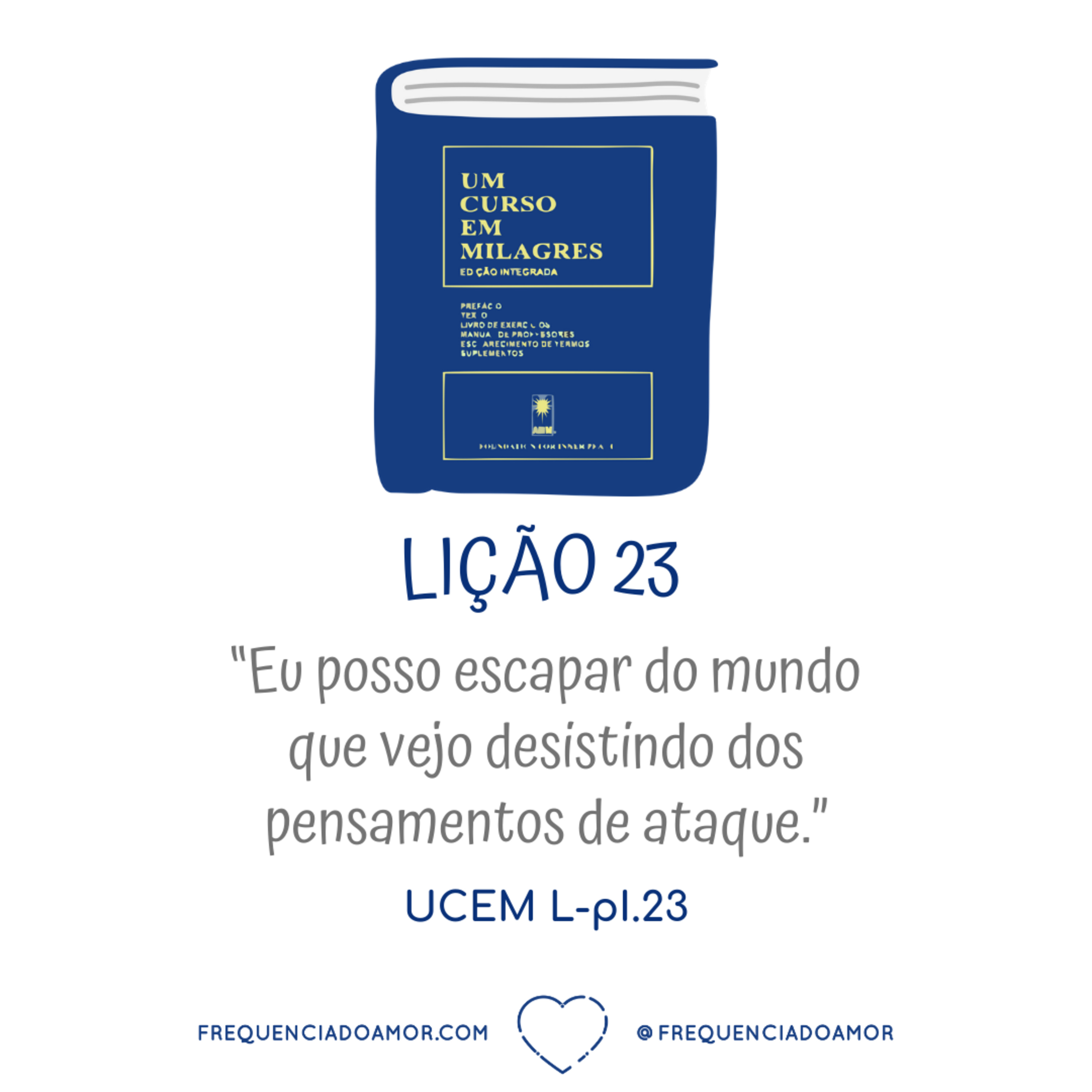 LIÇÃO 23 do Livro de Exercícios de "Um Curso em Milagres" (UCEM) | Na Frequência do Amor episode artwork