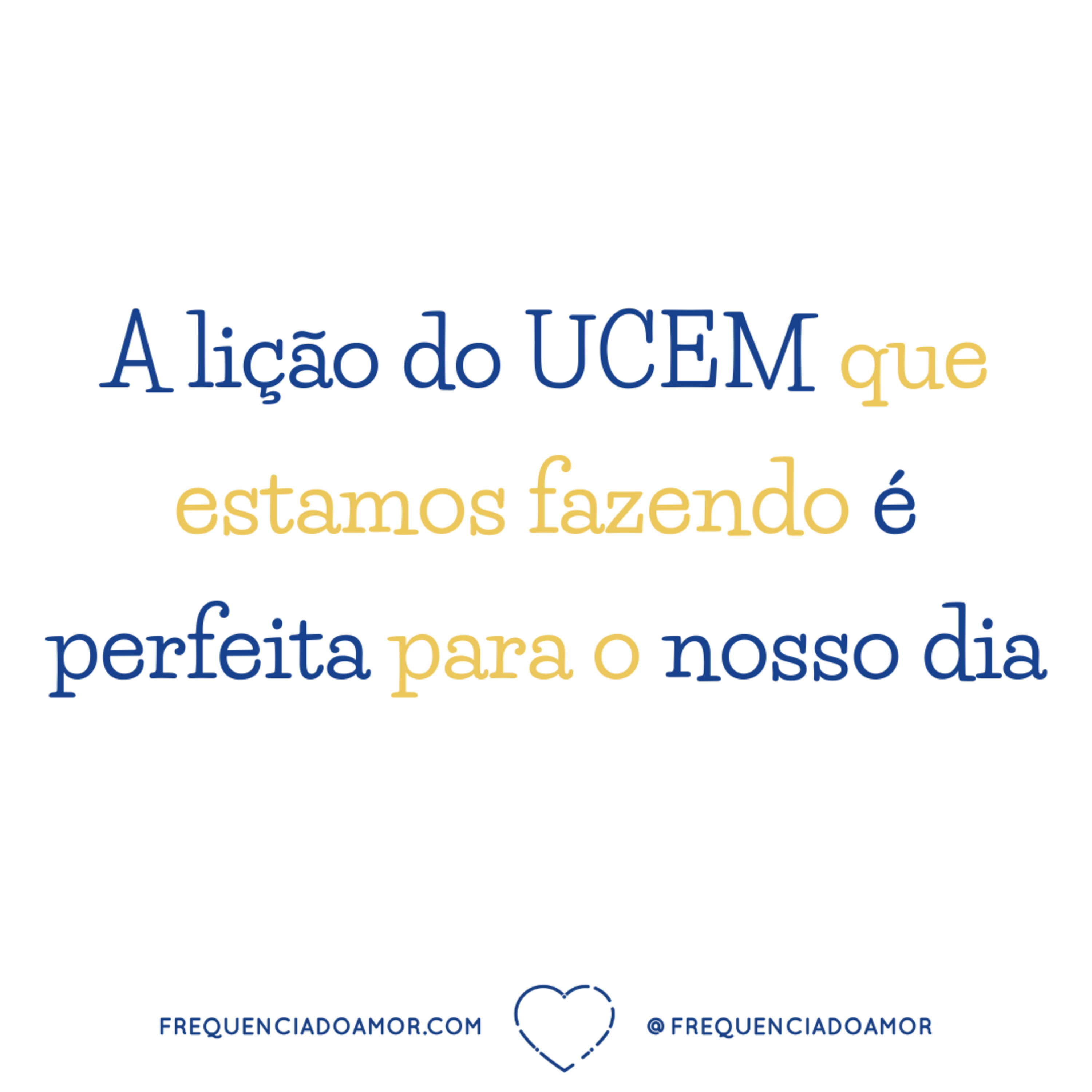 A lição do UCEM que estamos fazendo é perfeita para o nosso dia | Na Frequência do Amor episode artwork
