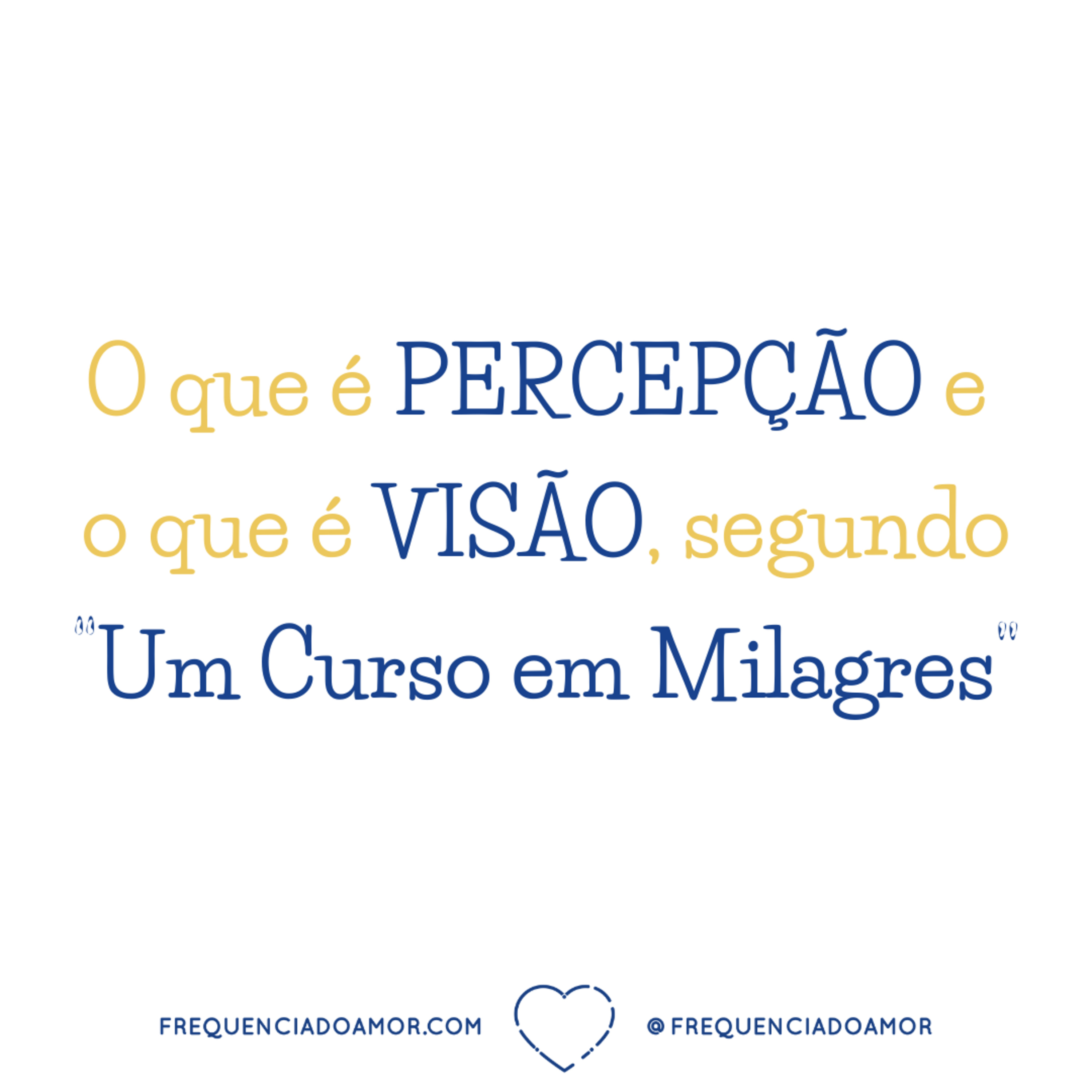O que é PERCEPÇÃO e o que é VISÃO, segundo "Um Curso em Milagres" (UCEM) | Na Frequência do Amor episode artwork