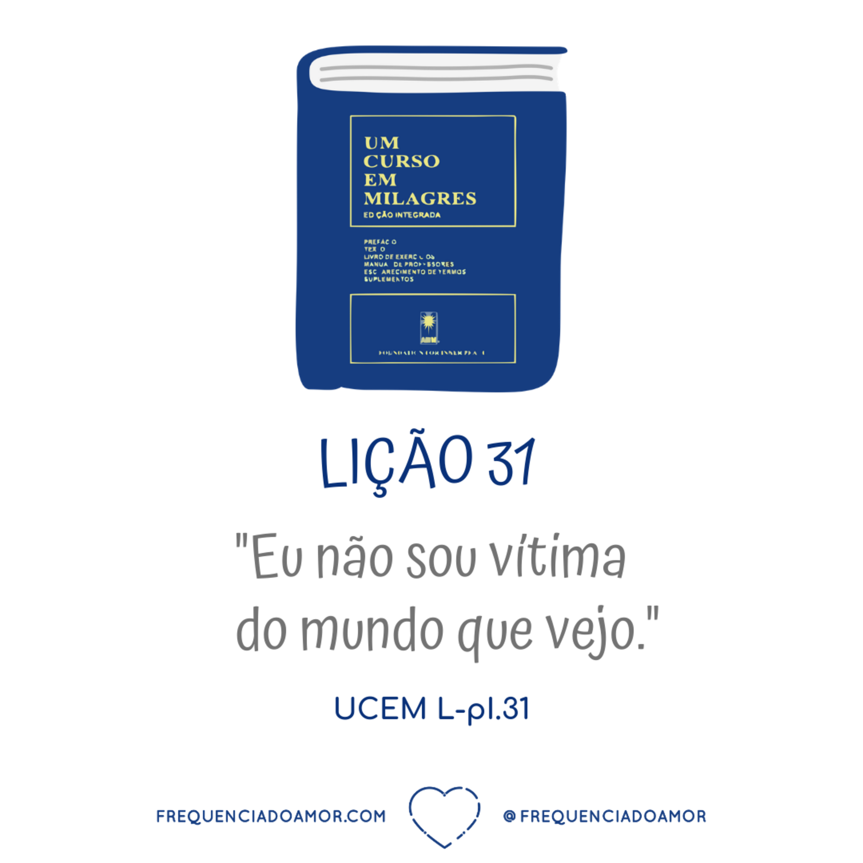 LIÇÃO 31 do Livro de Exercícios de "Um Curso em Milagres" (UCEM) | Na Frequência do Amor episode artwork