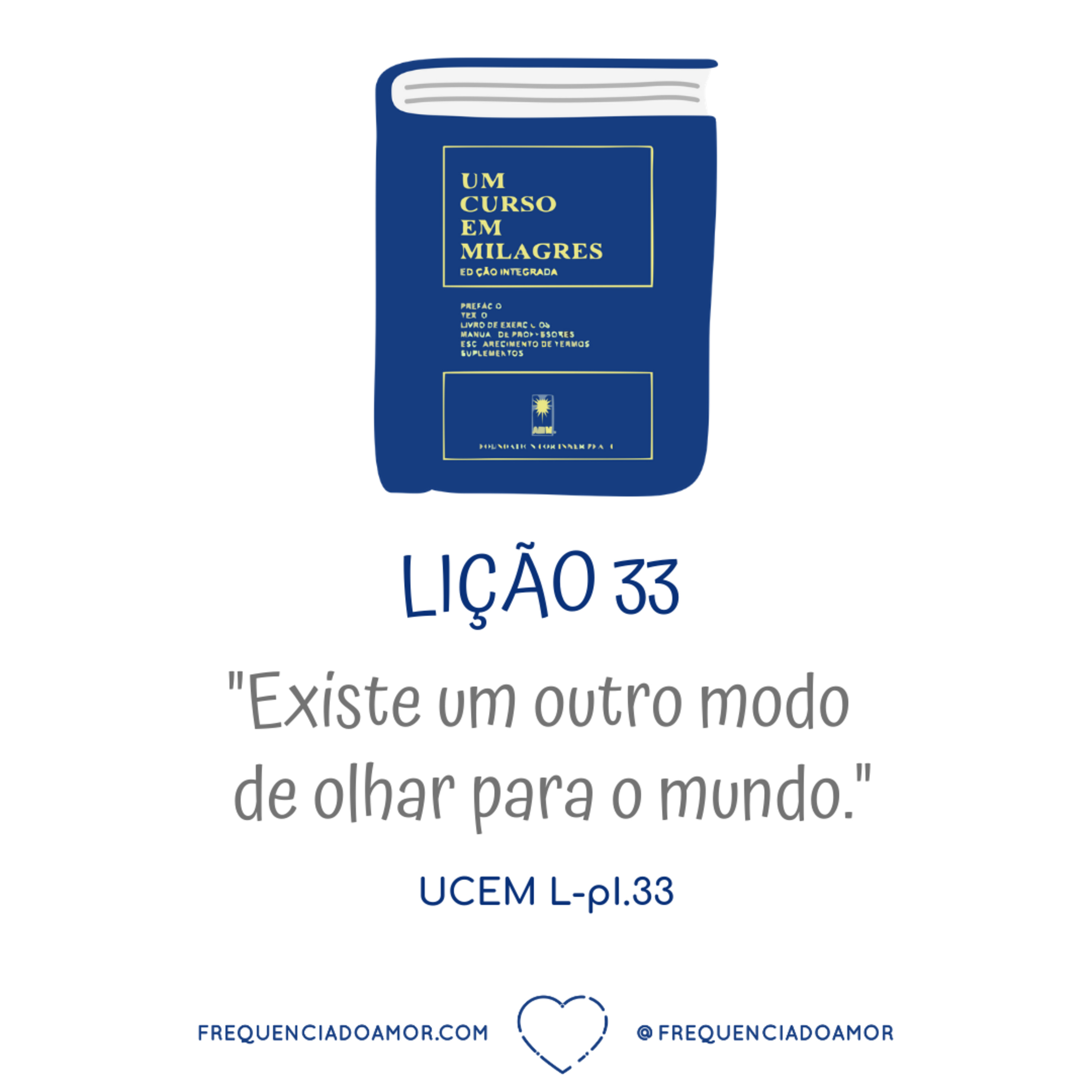 LIÇÃO 33 do Livro de Exercícios de "Um Curso em Milagres" (UCEM) | Na Frequência do Amor episode artwork