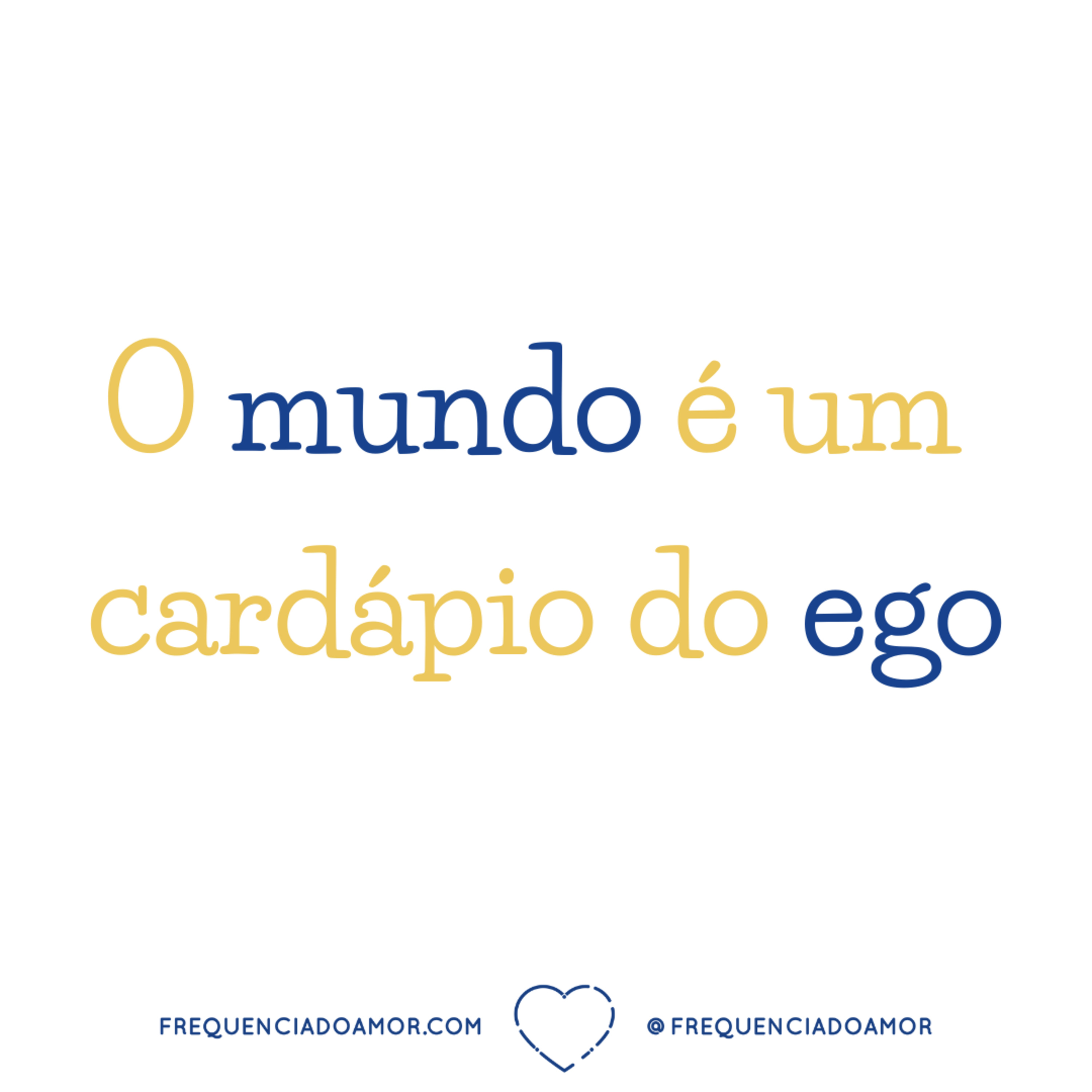 O mundo é um cardápio do ego | Na Frequência do Amor episode artwork