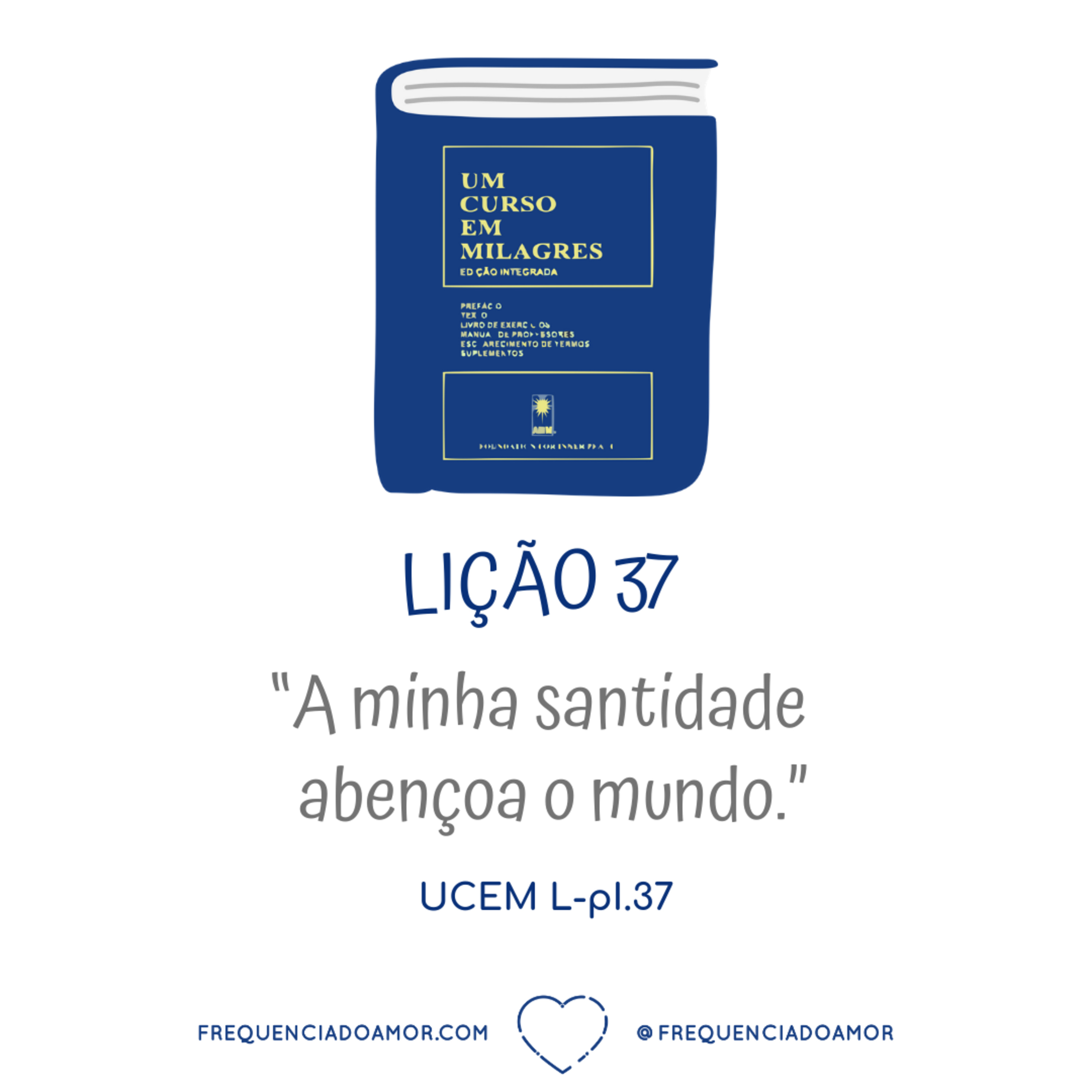 LIÇÃO 37 do Livro de Exercícios de "Um Curso em Milagres" (UCEM) | Na Frequência do Amor episode artwork
