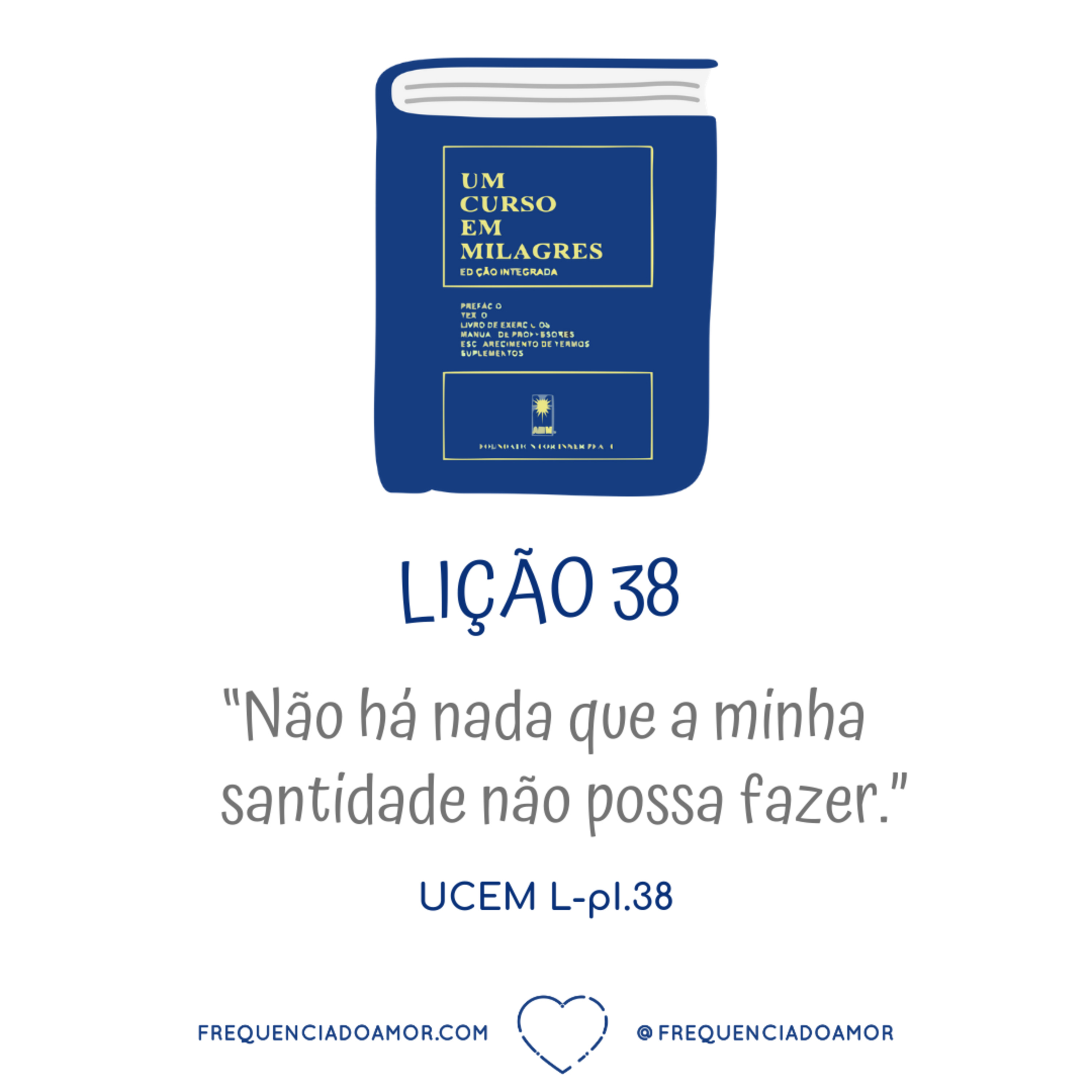 LIÇÃO 38 do Livro de Exercícios de "Um Curso em Milagres" (UCEM) | Na Frequência do Amor episode artwork