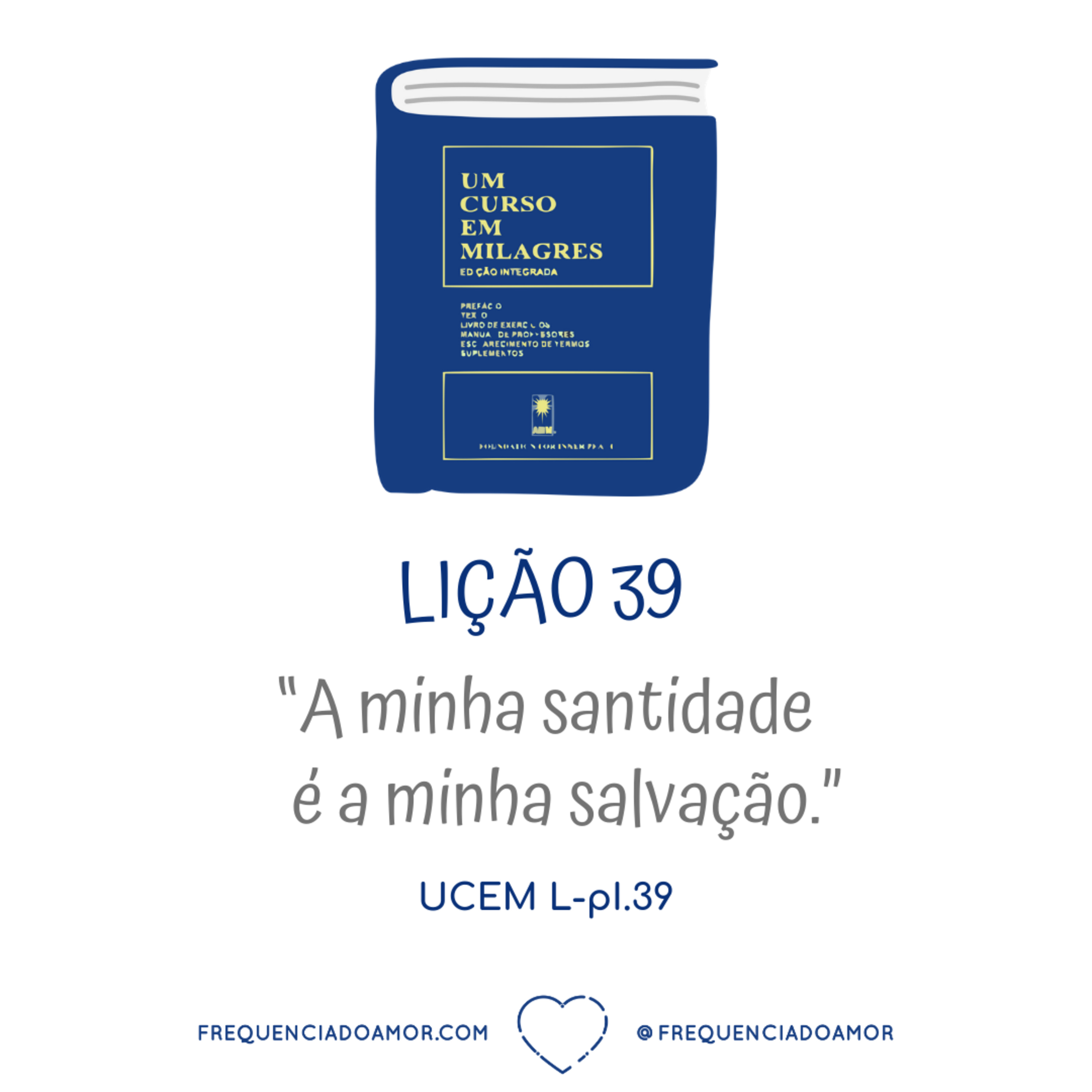 LIÇÃO 39 do Livro de Exercícios de "Um Curso em Milagres" (UCEM) | Na Frequência do Amor episode artwork
