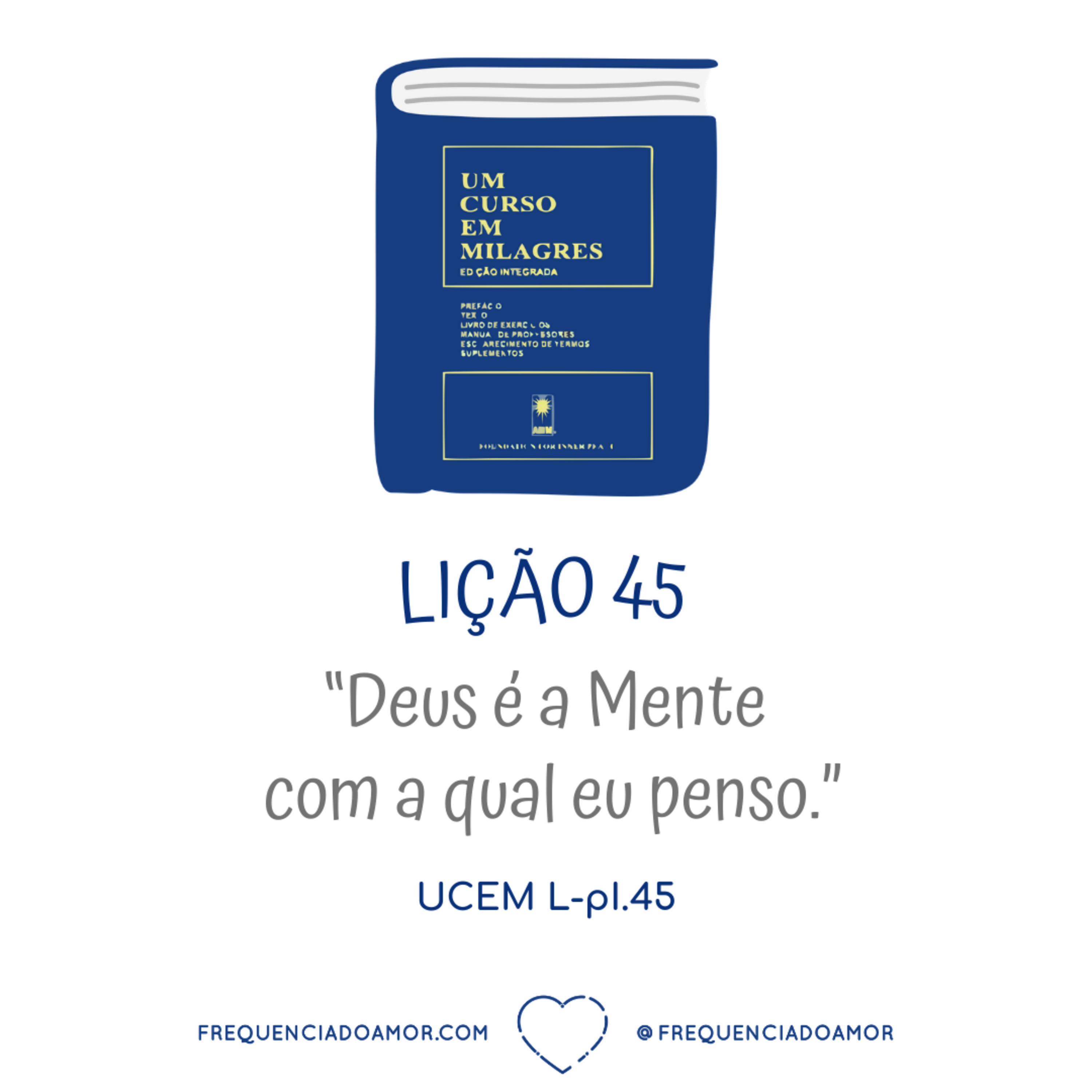 LIÇÃO 45 do Livro de Exercícios de "Um Curso em Milagres" (UCEM) | Na Frequência do Amor episode artwork