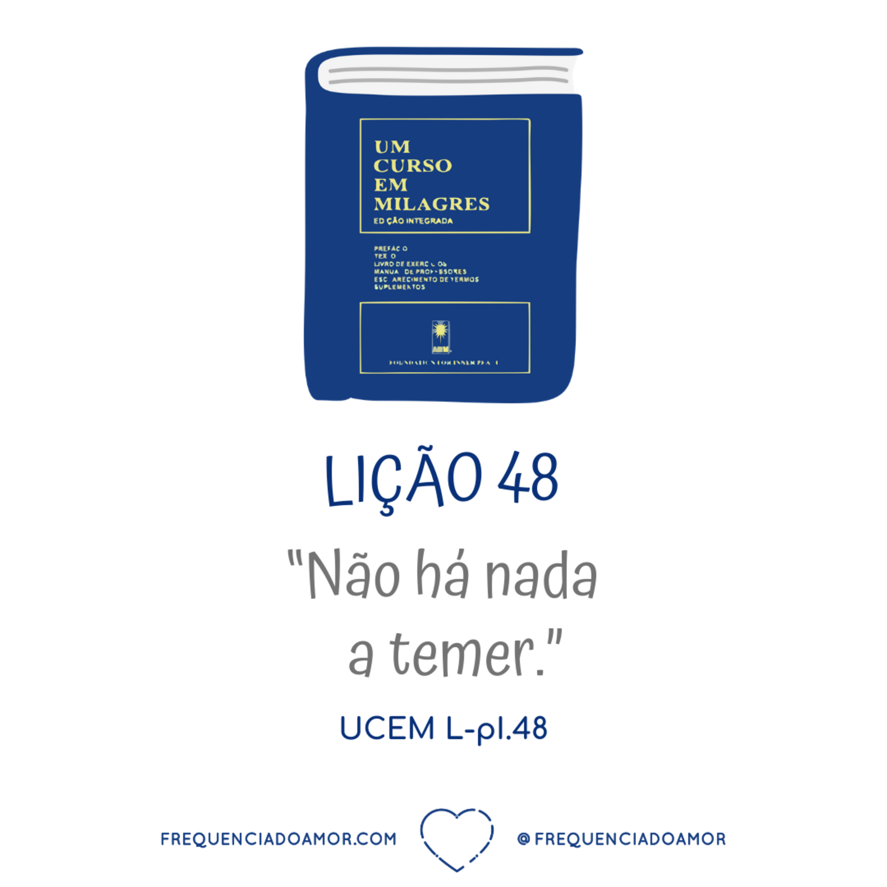 LIÇÃO 48 do Livro de Exercícios de "Um Curso em Milagres" (UCEM) | Na Frequência do Amor episode artwork