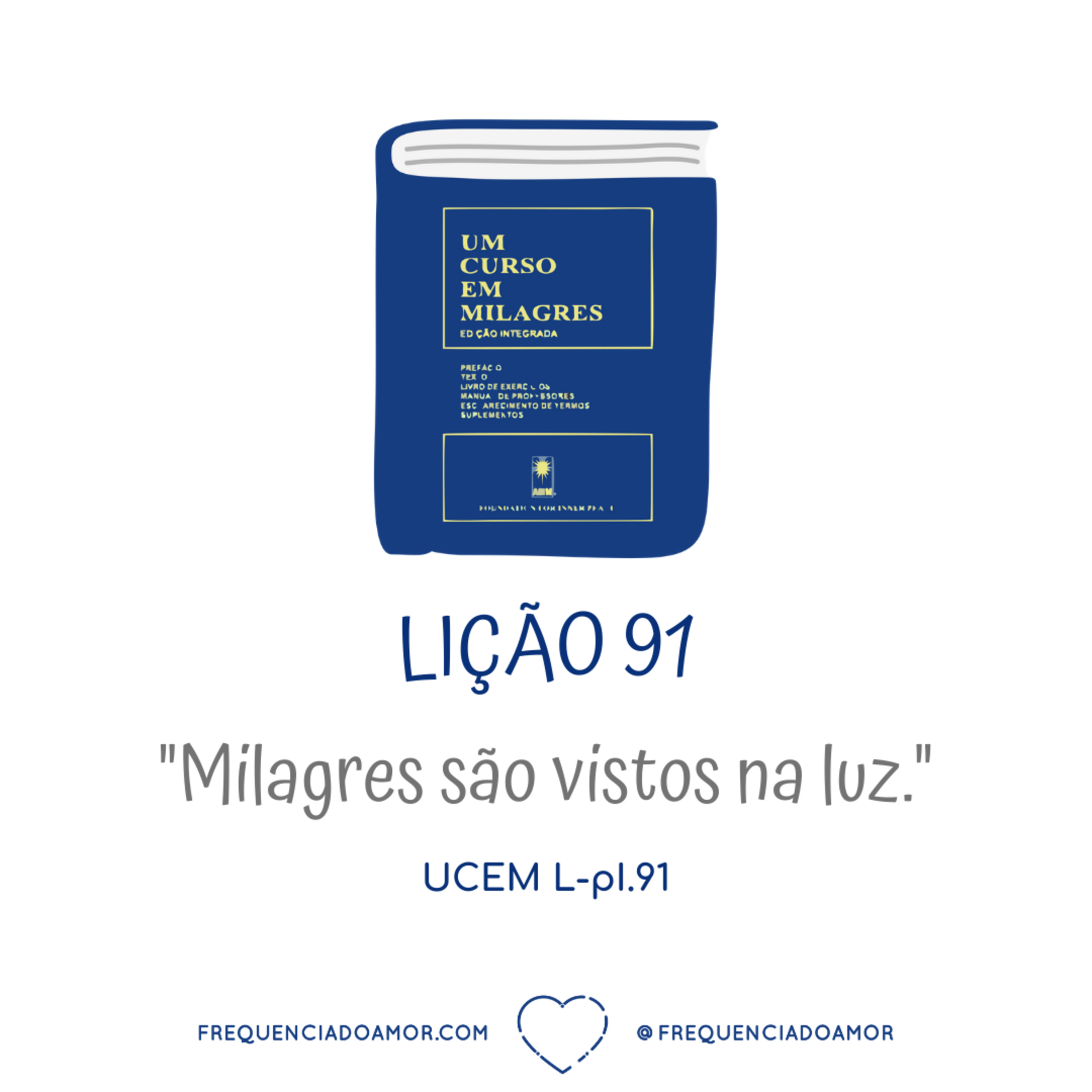 LIÇÃO 91 do Livro de Exercícios de "Um Curso em Milagres" (UCEM) | Na Frequência do Amor episode artwork