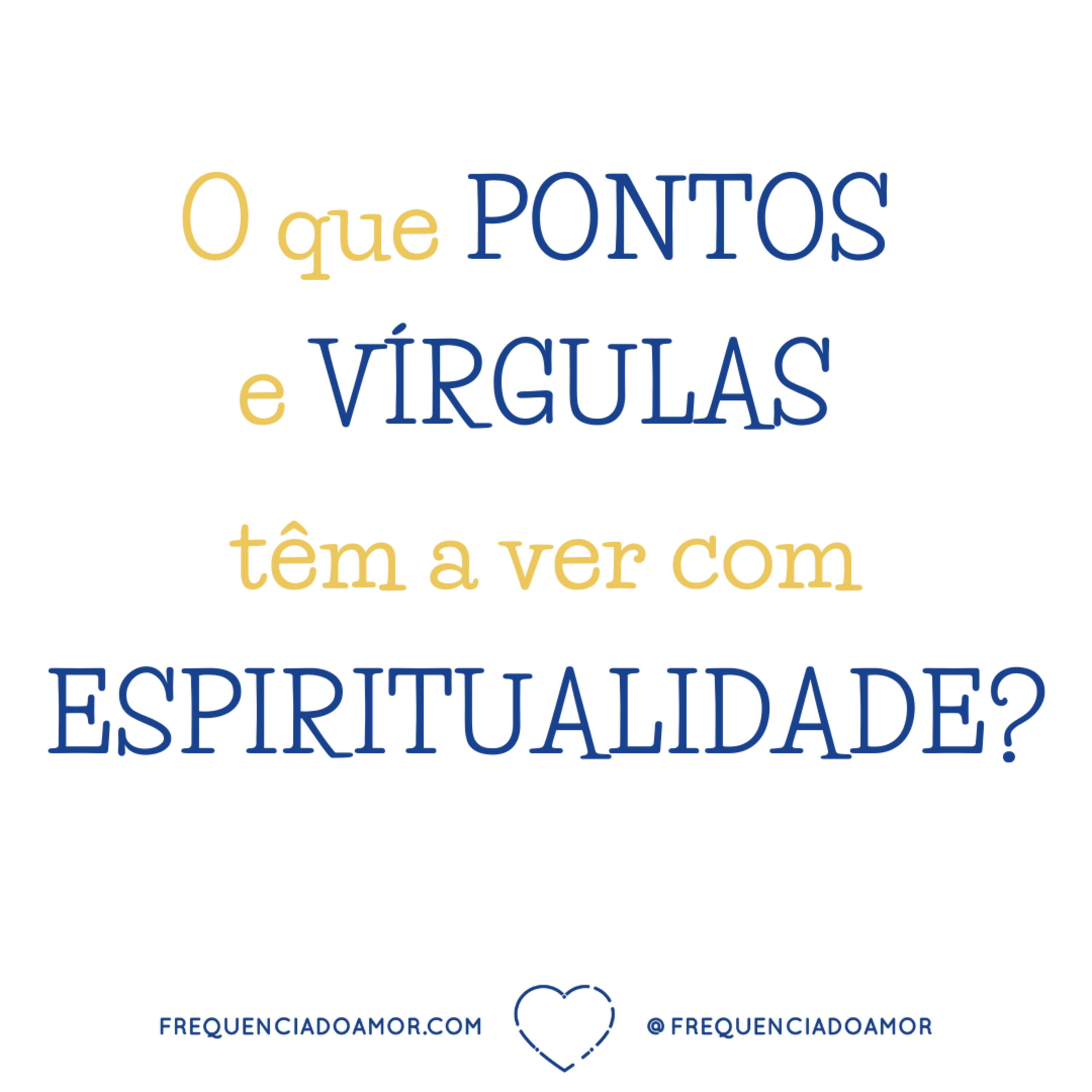 O que PONTOS e VÍRGULAS têm a ver com ESPIRITUALIDADE? | Um Curso em Milagres (UCEM) | Na Frequência do Amor episode artwork