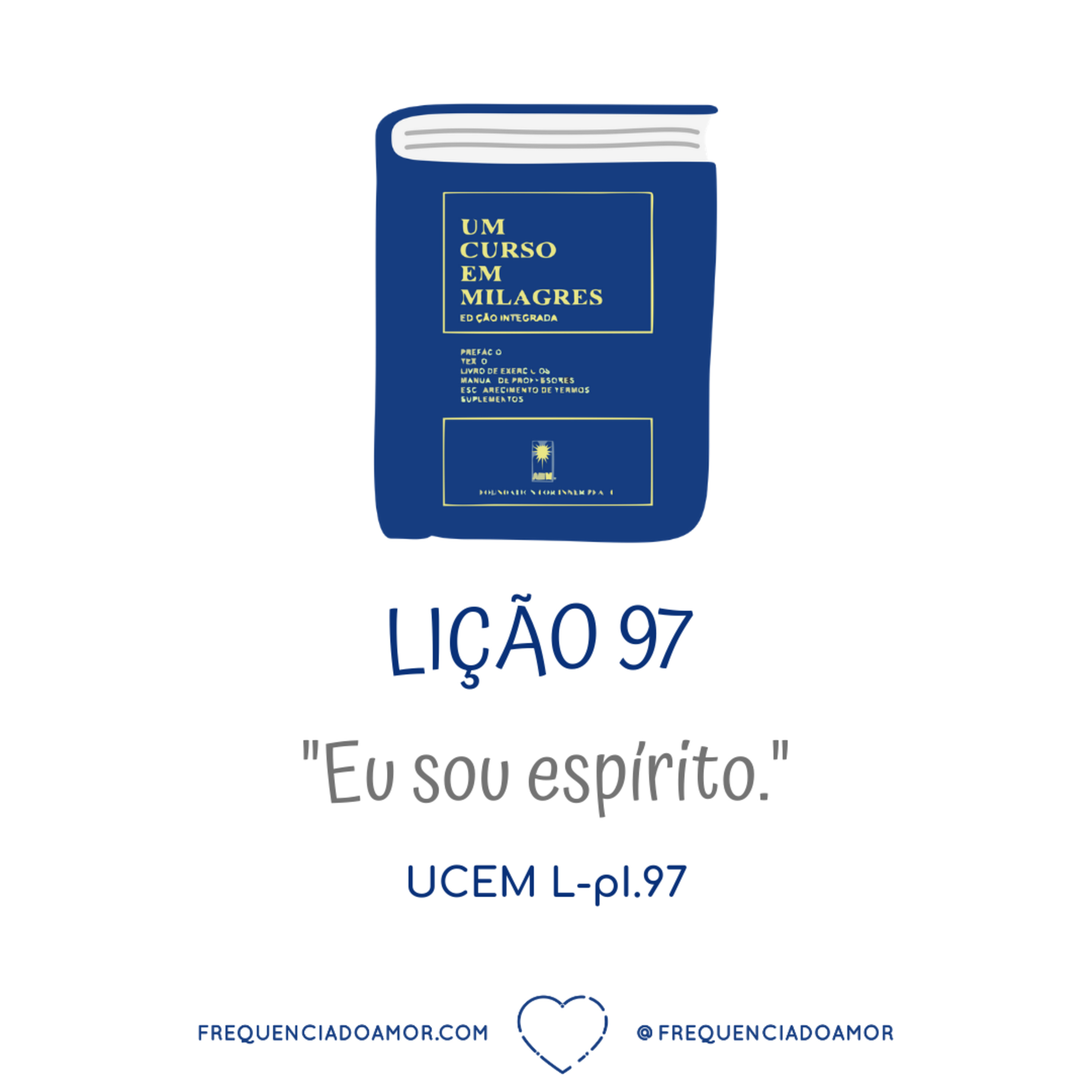 LIÇÃO 97 do Livro de Exercícios de "Um Curso em Milagres" (UCEM) | Na Frequência do Amor episode artwork
