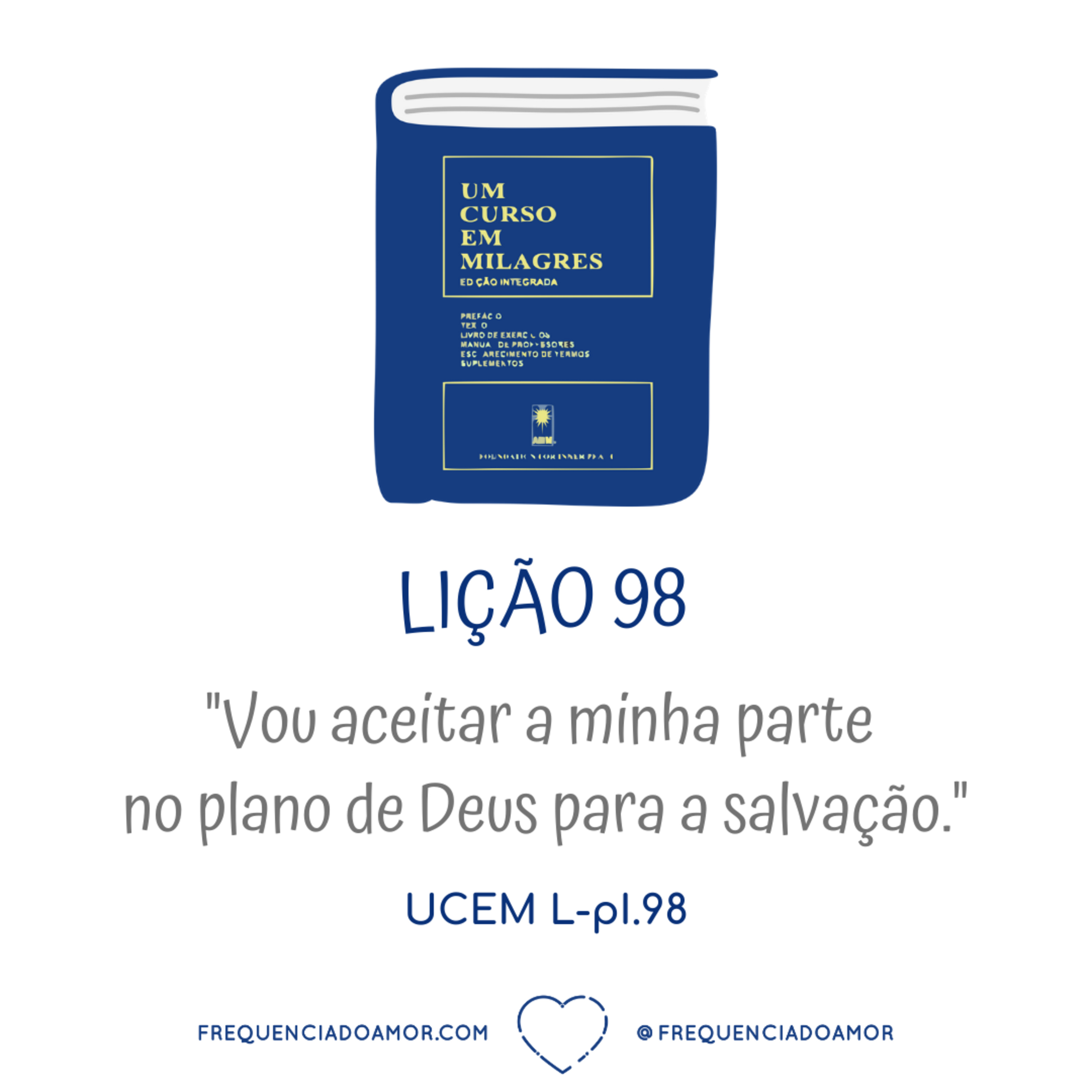 LIÇÃO 98 do Livro de Exercícios de "Um Curso em Milagres" (UCEM) | Na Frequência do Amor episode artwork