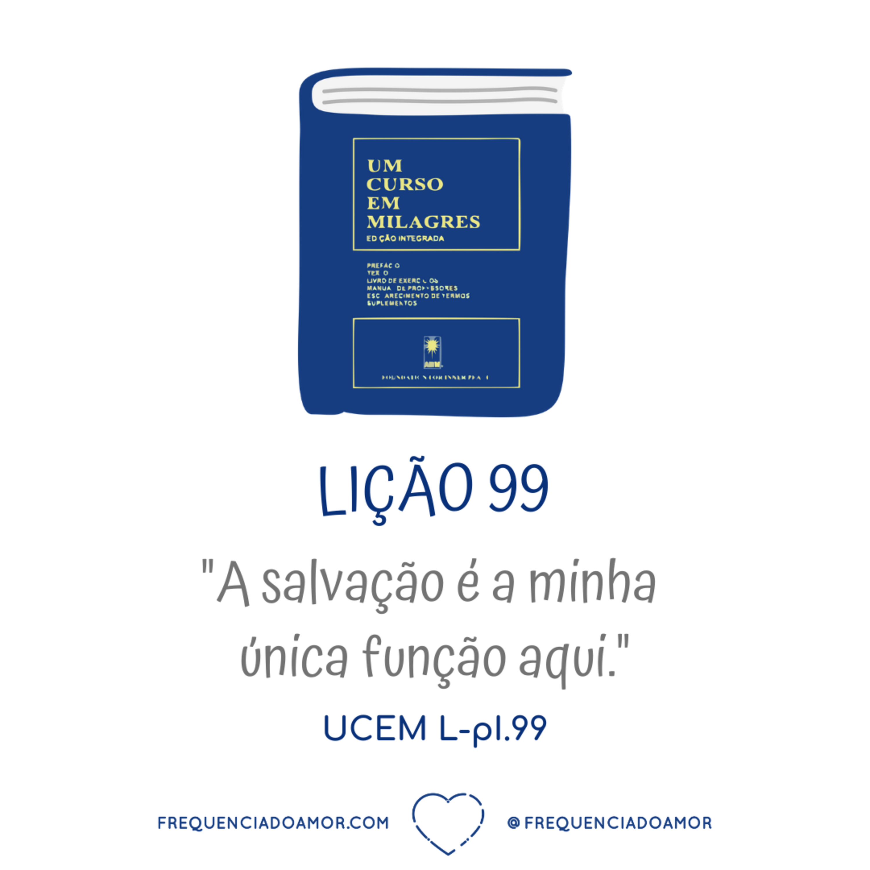 LIÇÃO 99 do Livro de Exercícios de "Um Curso em Milagres" (UCEM) | Na Frequência do Amor episode artwork