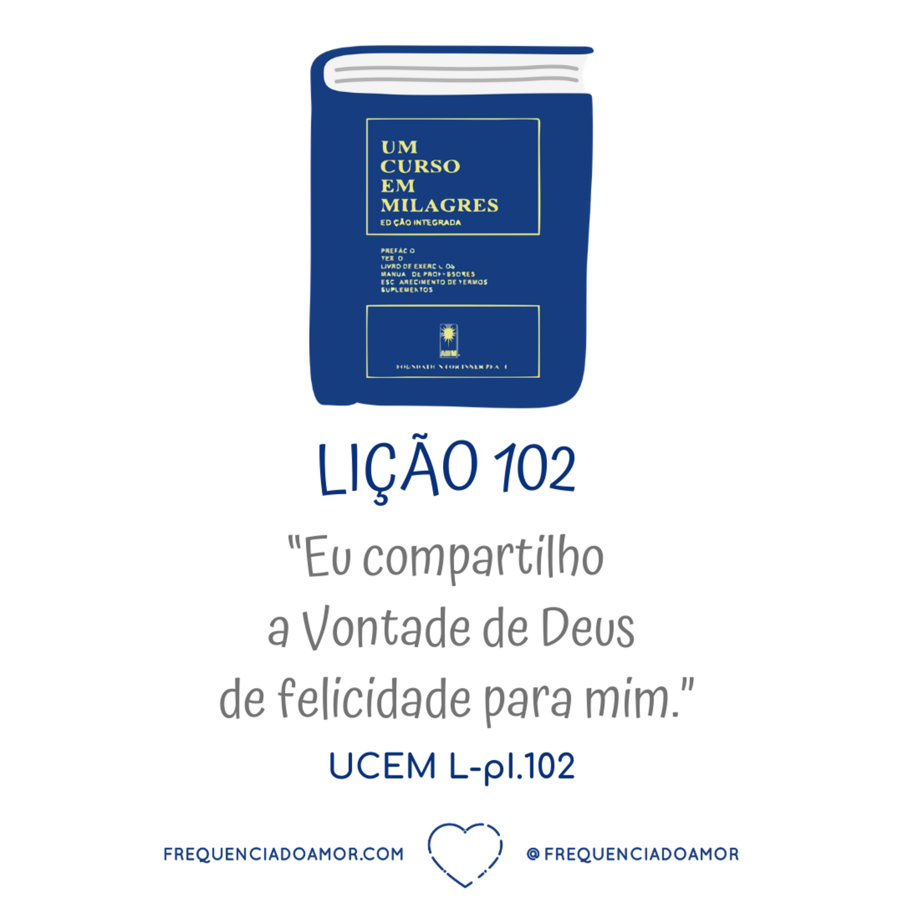 LIÇÃO 102 do Livro de Exercícios de "Um Curso em Milagres" (UCEM) | Na Frequência do Amor episode artwork