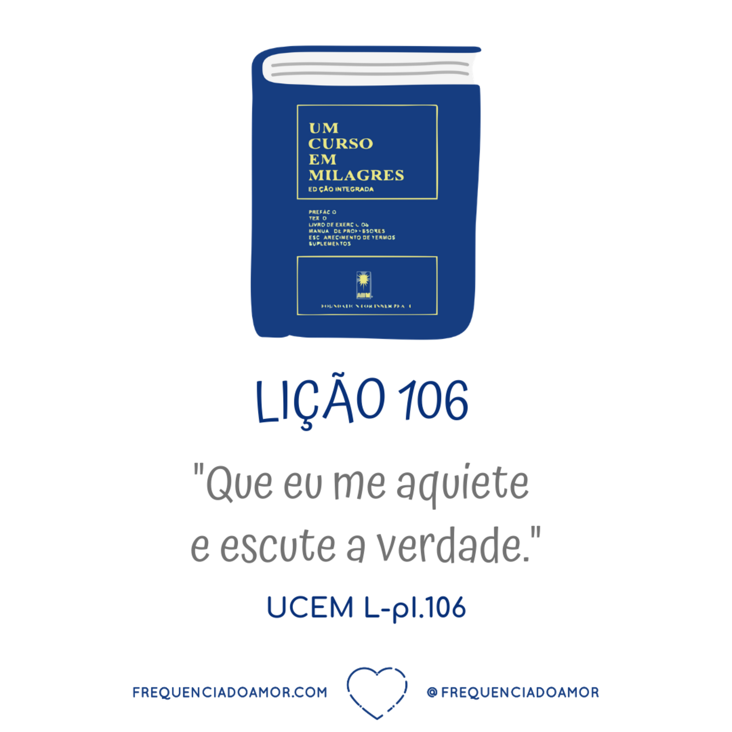 LIÇÃO 106 do Livro de Exercícios de "Um Curso em Milagres" (UCEM) | Na Frequência do Amor episode artwork