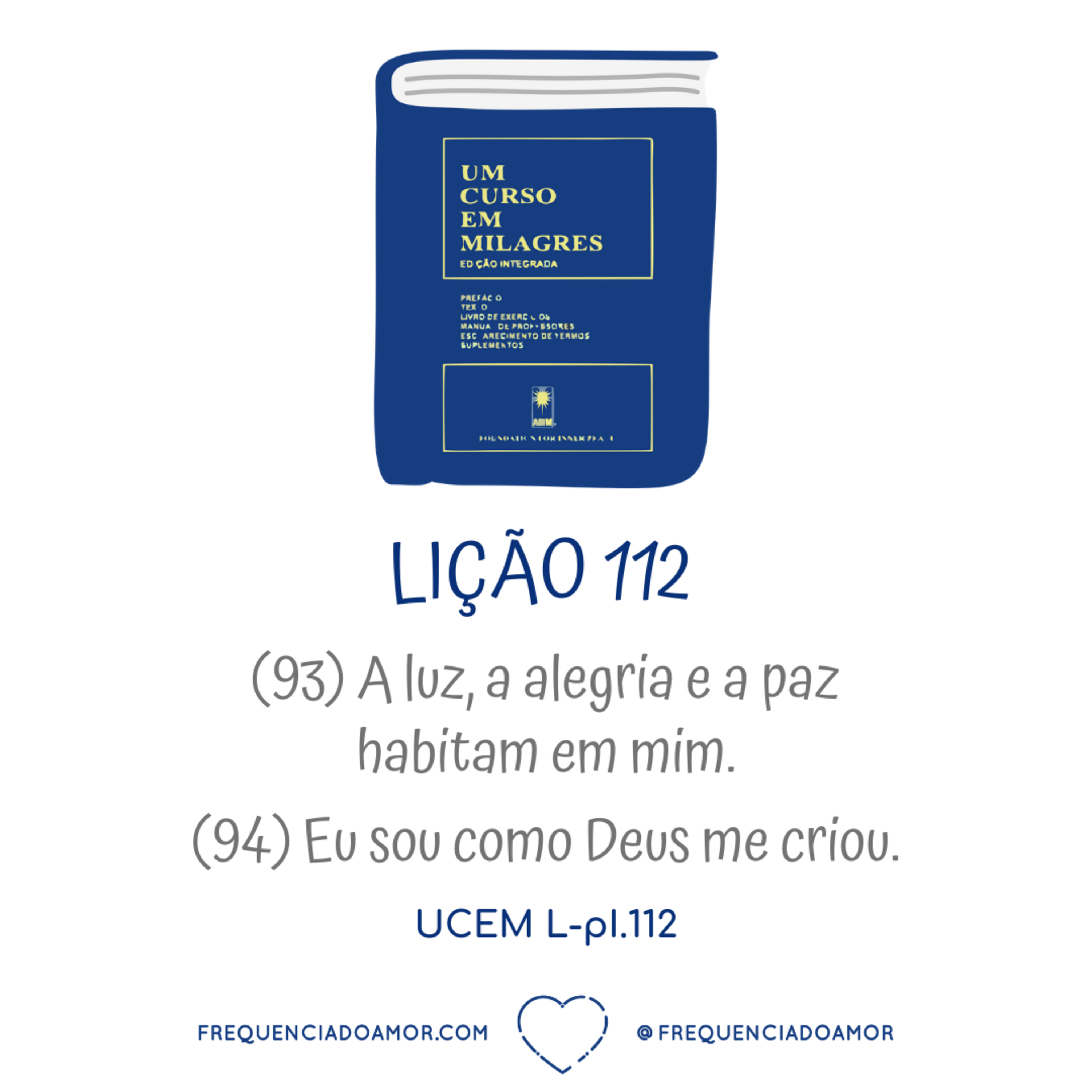 LIÇÃO 112 do Livro de Exercícios de "Um Curso em Milagres" (UCEM) | Na Frequência do Amor episode artwork