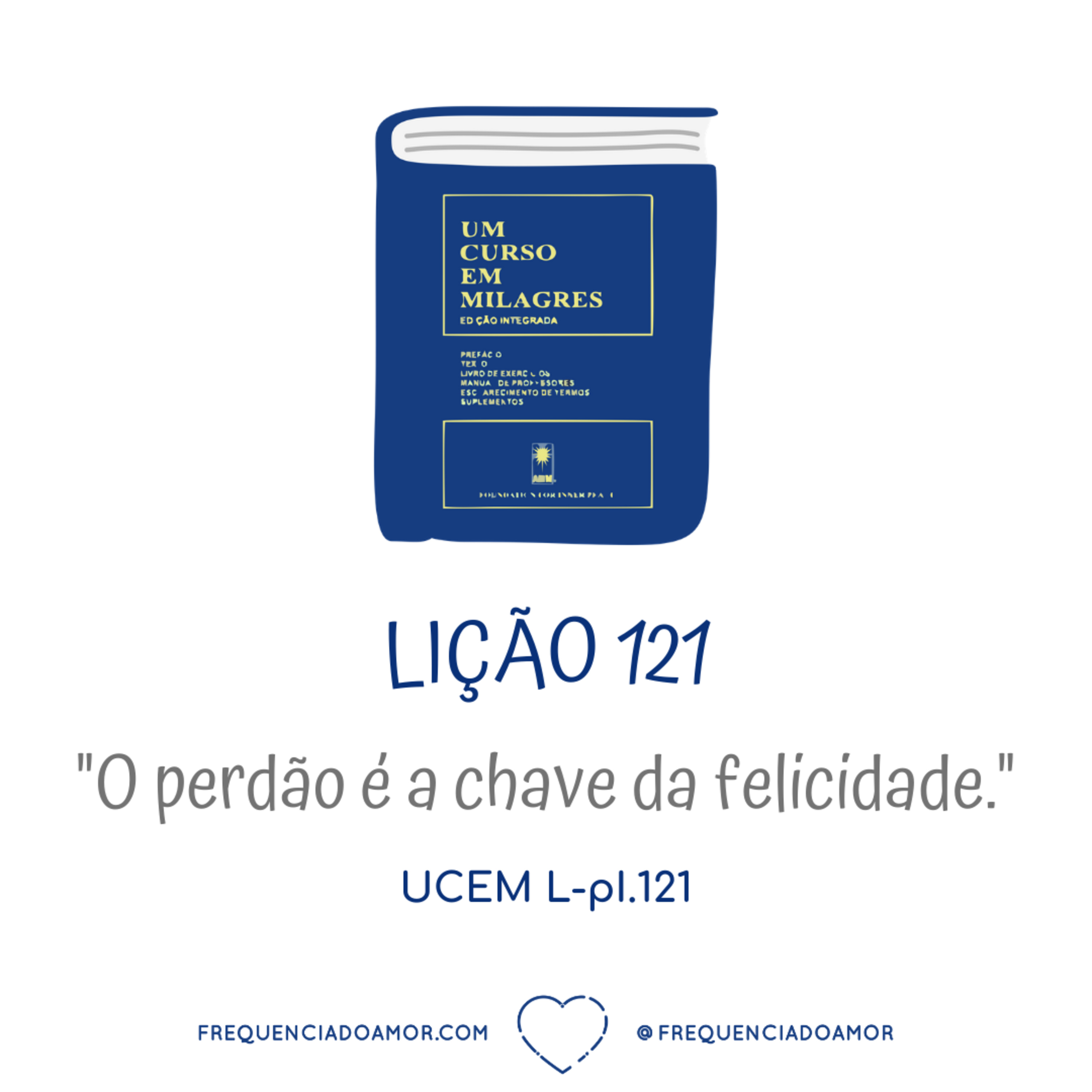 LIÇÃO 121 do Livro de Exercícios de "Um Curso em Milagres" (UCEM) | Na Frequência do Amor episode artwork