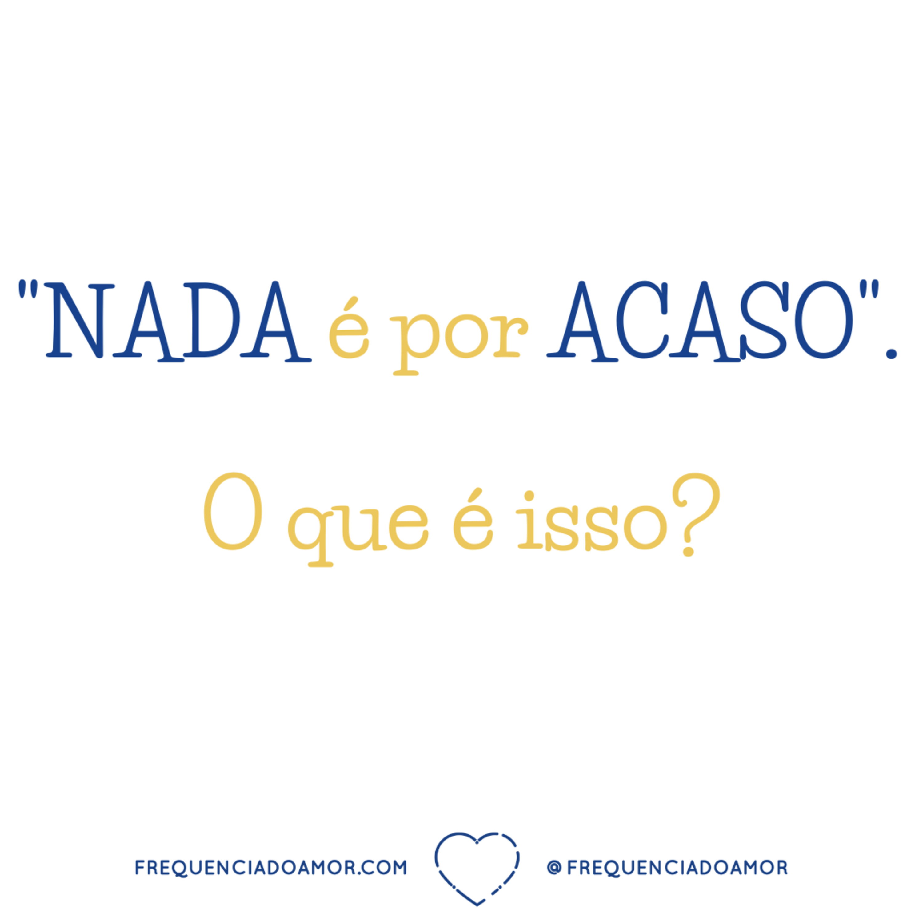 "NADA é por ACASO". O que é isso? | Um Curso em Milagres (UCEM) | Na Frequência do Amor episode artwork