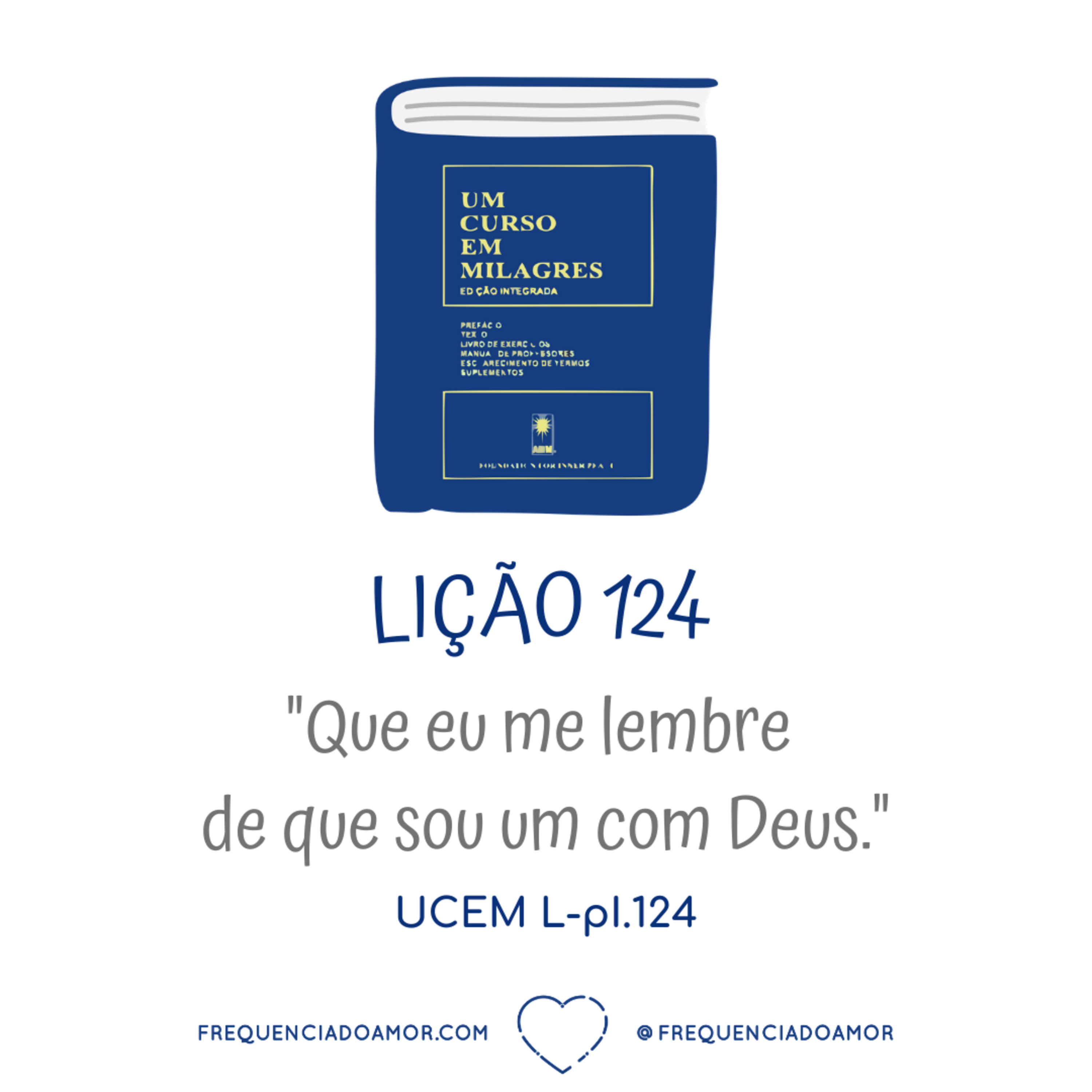 LIÇÃO 124 do Livro de Exercícios de "Um Curso em Milagres" (UCEM) | Na Frequência do Amor episode artwork