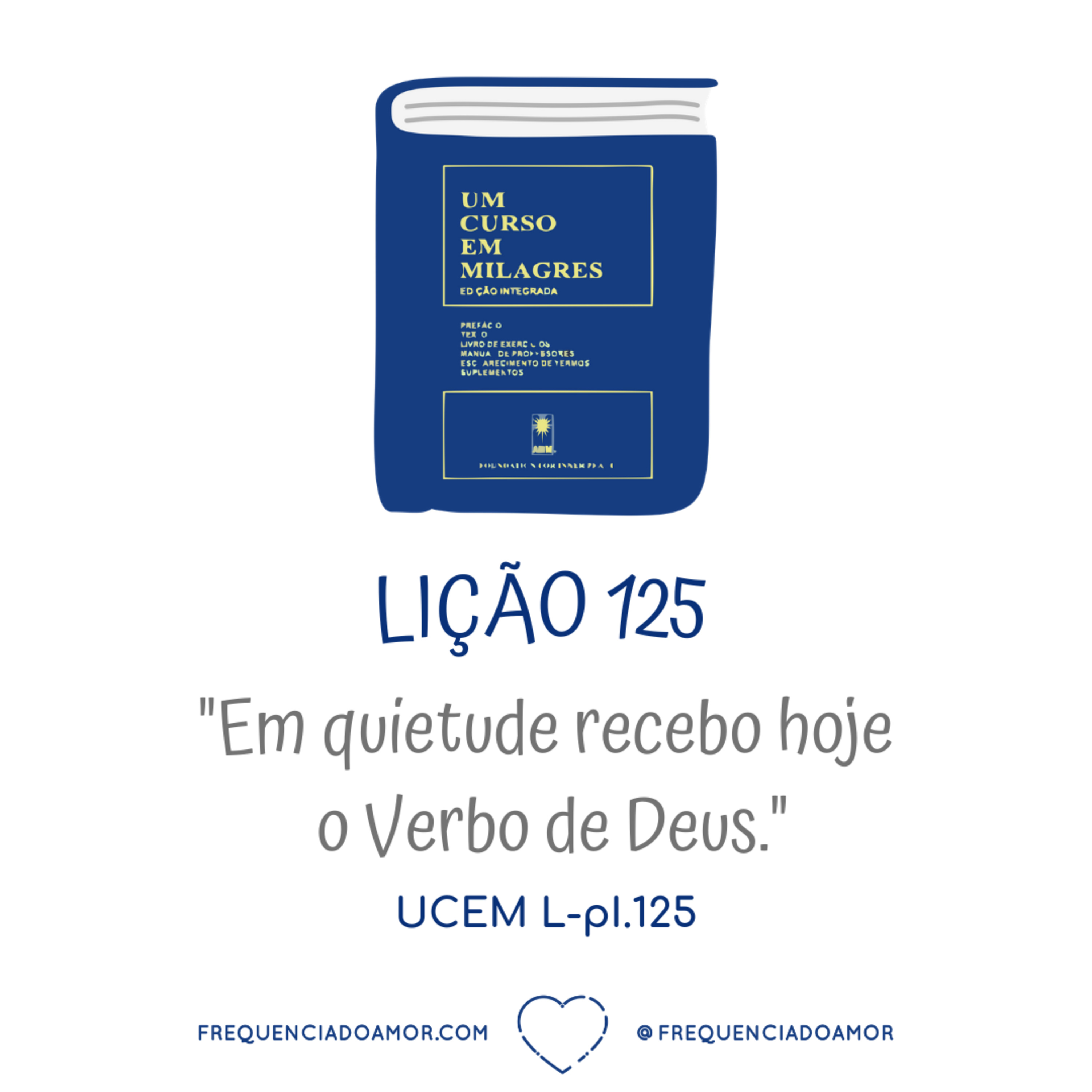LIÇÃO 125 do Livro de Exercícios de "Um Curso em Milagres" (UCEM) | Na Frequência do Amor episode artwork