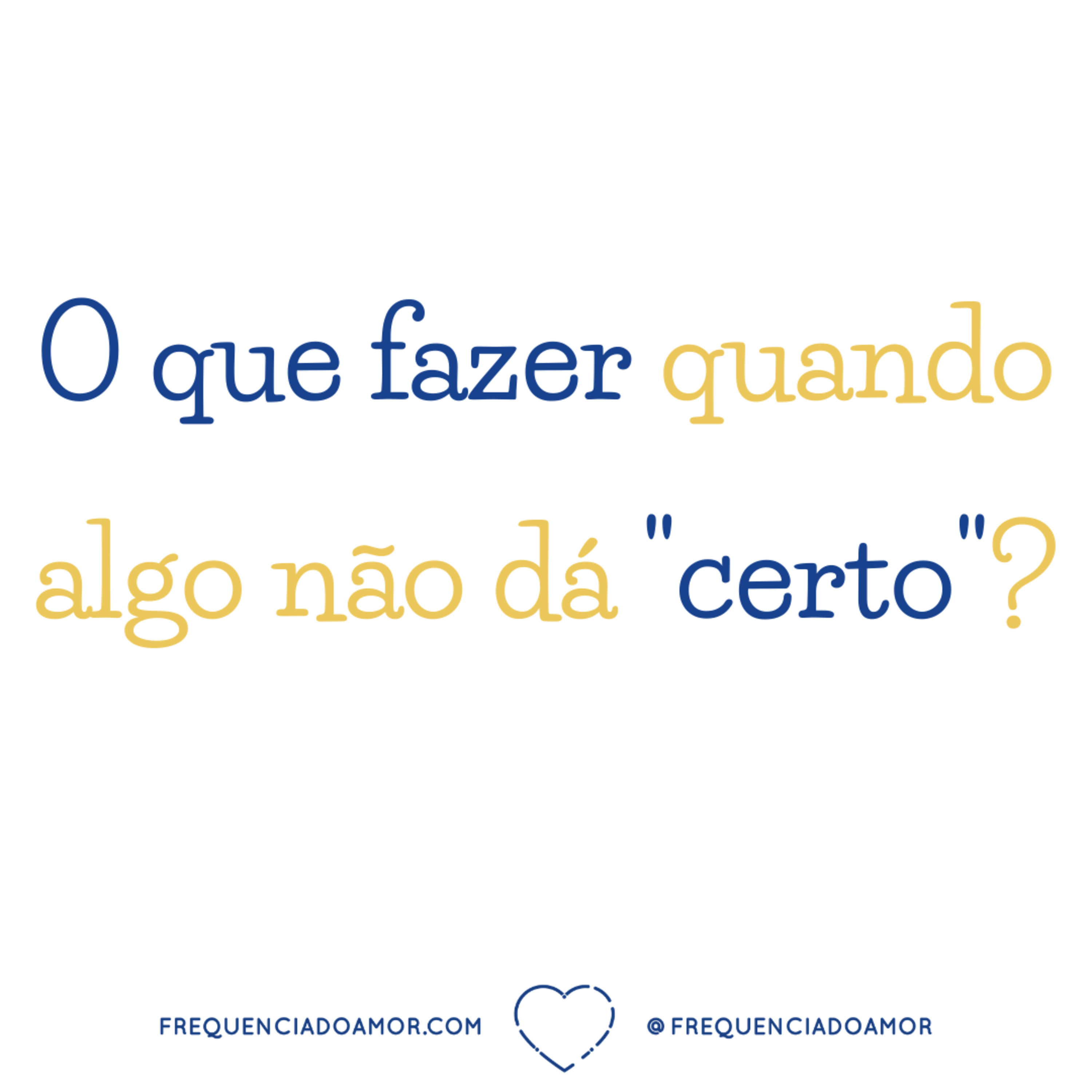 O que fazer quando algo não dá "certo"? | Um Curso em Milagres (UCEM) | Na Frequência do Amor episode artwork