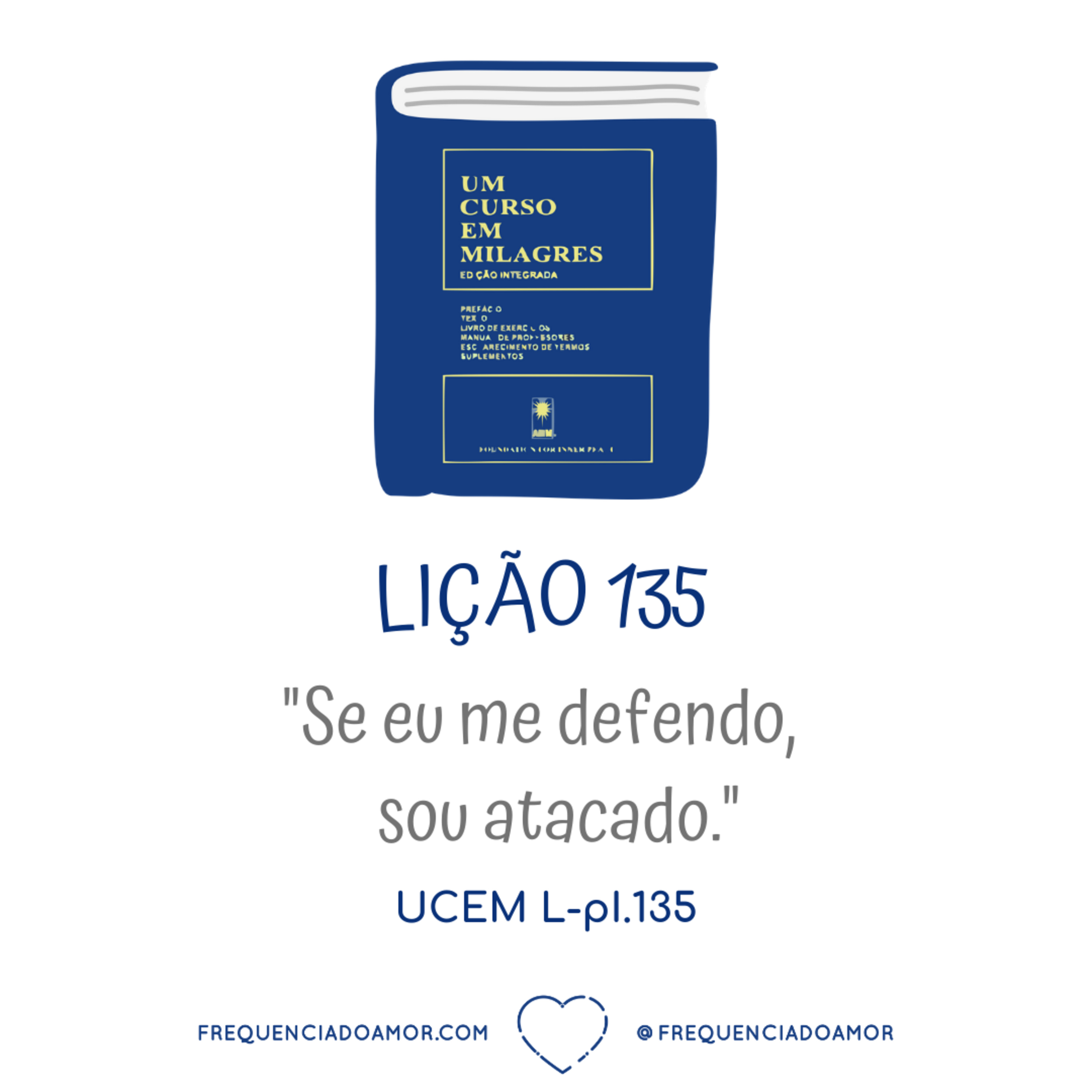 LIÇÃO 135 do Livro de Exercícios de "Um Curso em Milagres" (UCEM) | Na Frequência do Amor episode artwork
