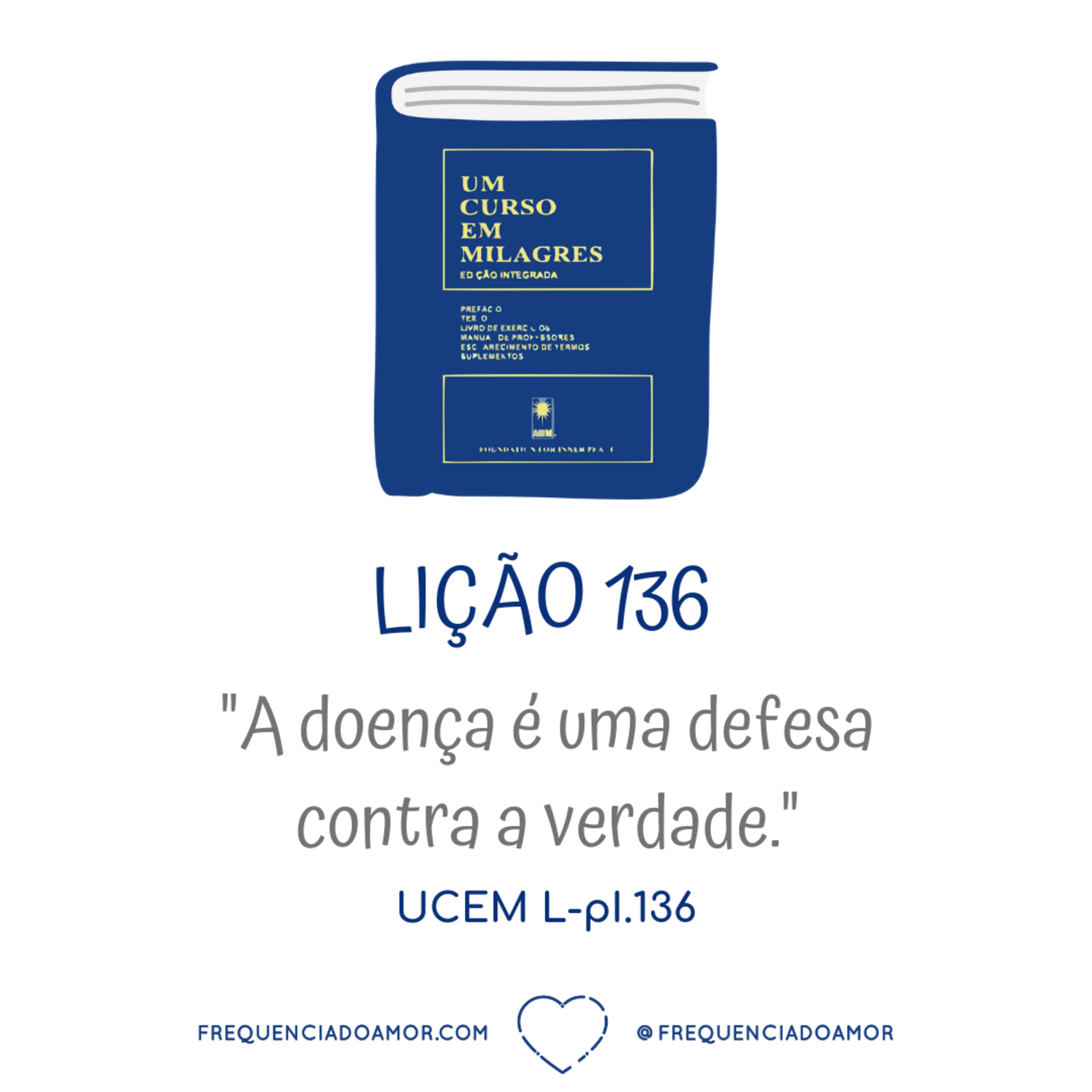 LIÇÃO 136 do Livro de Exercícios de "Um Curso em Milagres" (UCEM) | Na Frequência do Amor episode artwork