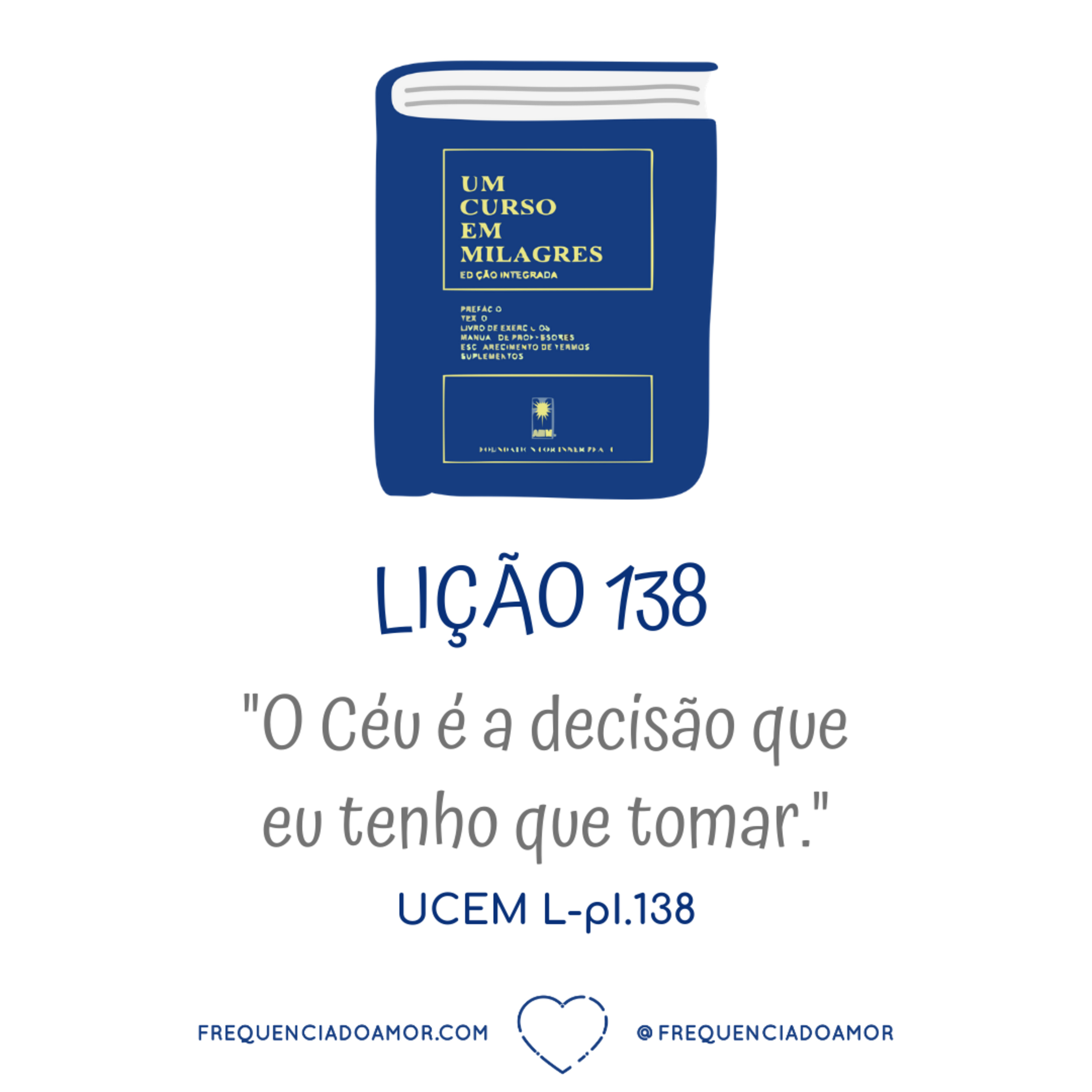 LIÇÃO 138 do Livro de Exercícios de "Um Curso em Milagres" (UCEM) | Na Frequência do Amor episode artwork