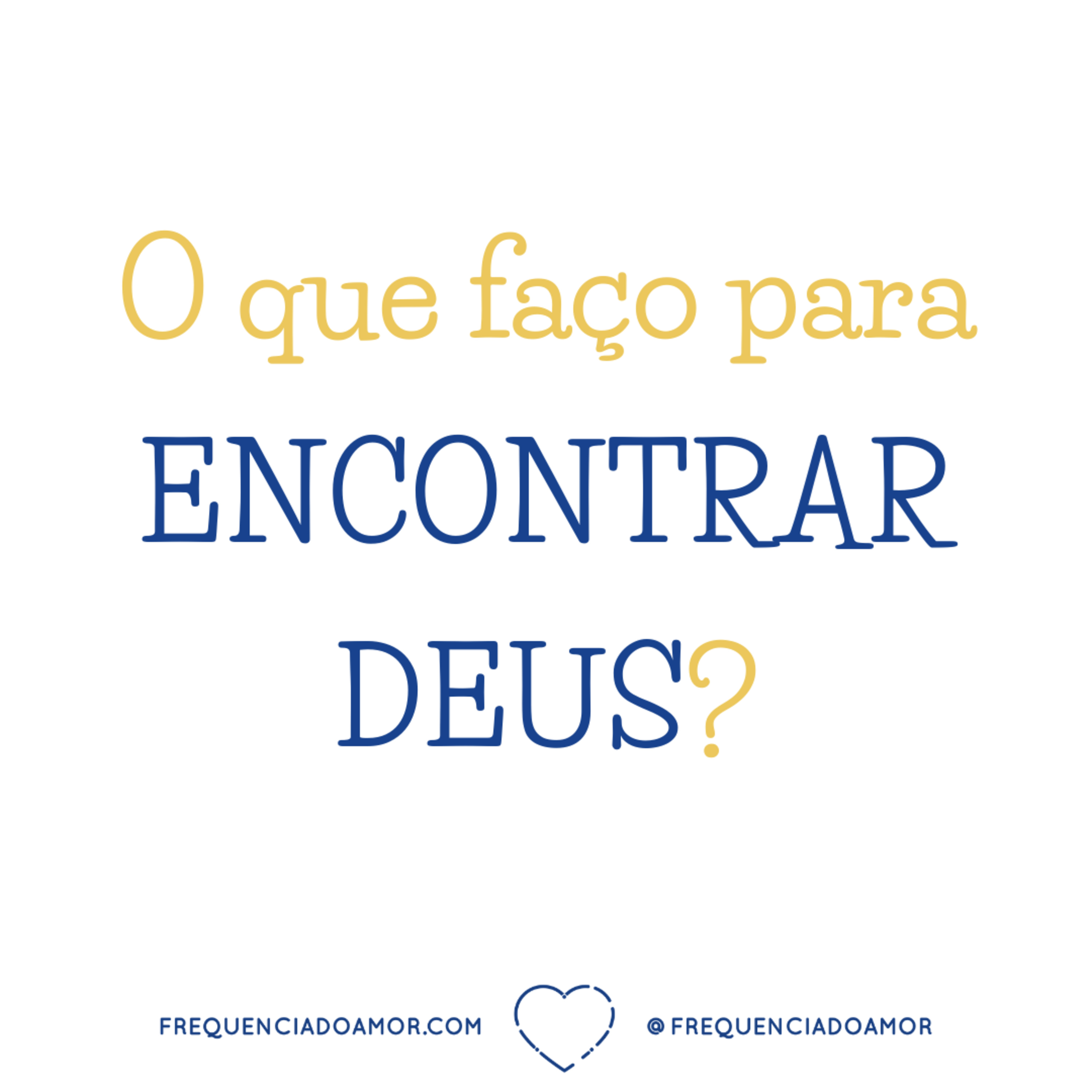 O que faço para ENCONTRAR DEUS? | Um Curso em Milagres (UCEM) | Na Frequência do Amor episode artwork