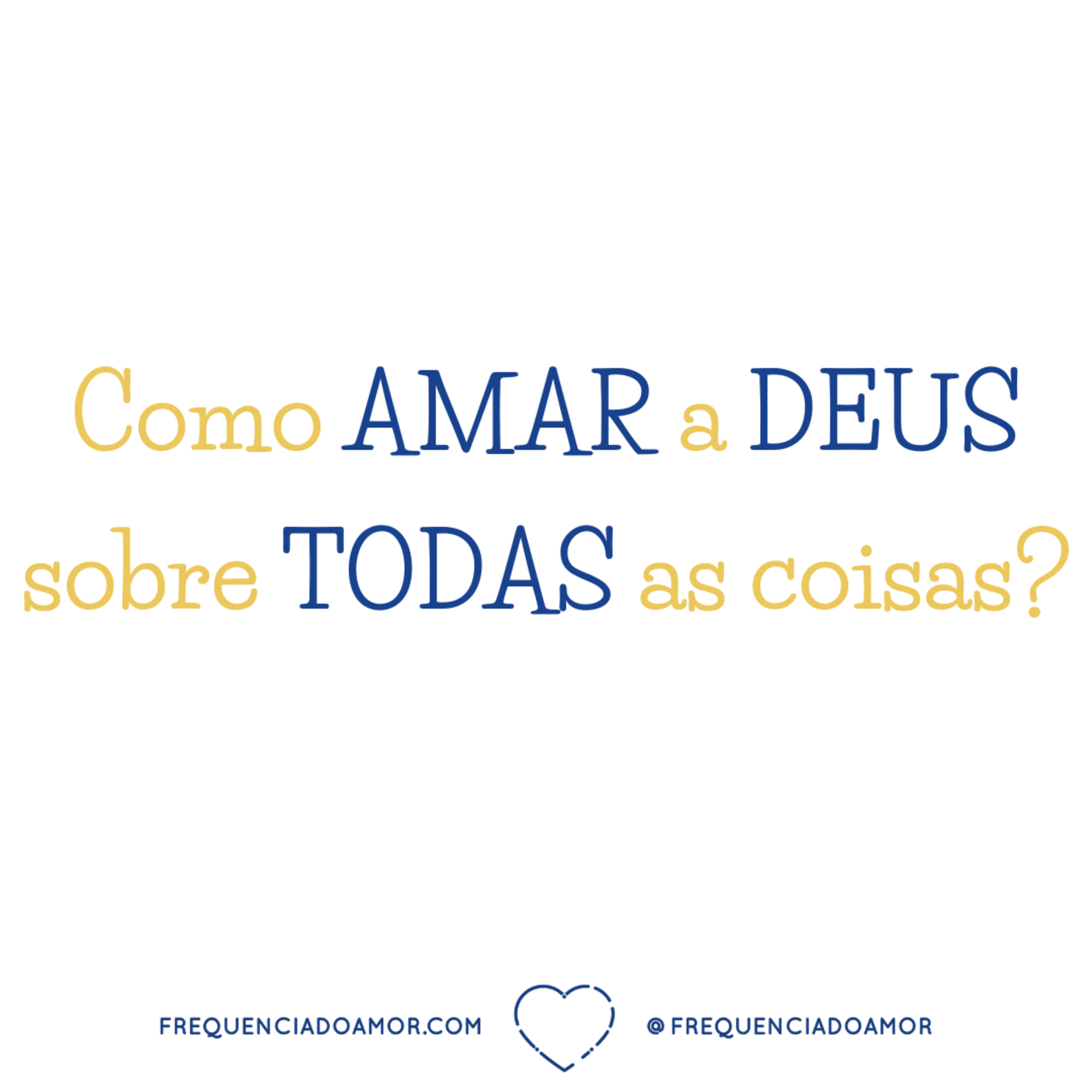 Como AMAR a DEUS sobre TODAS as coisas? | Um Curso em Milagres (UCEM) | Na Frequência do Amor episode artwork