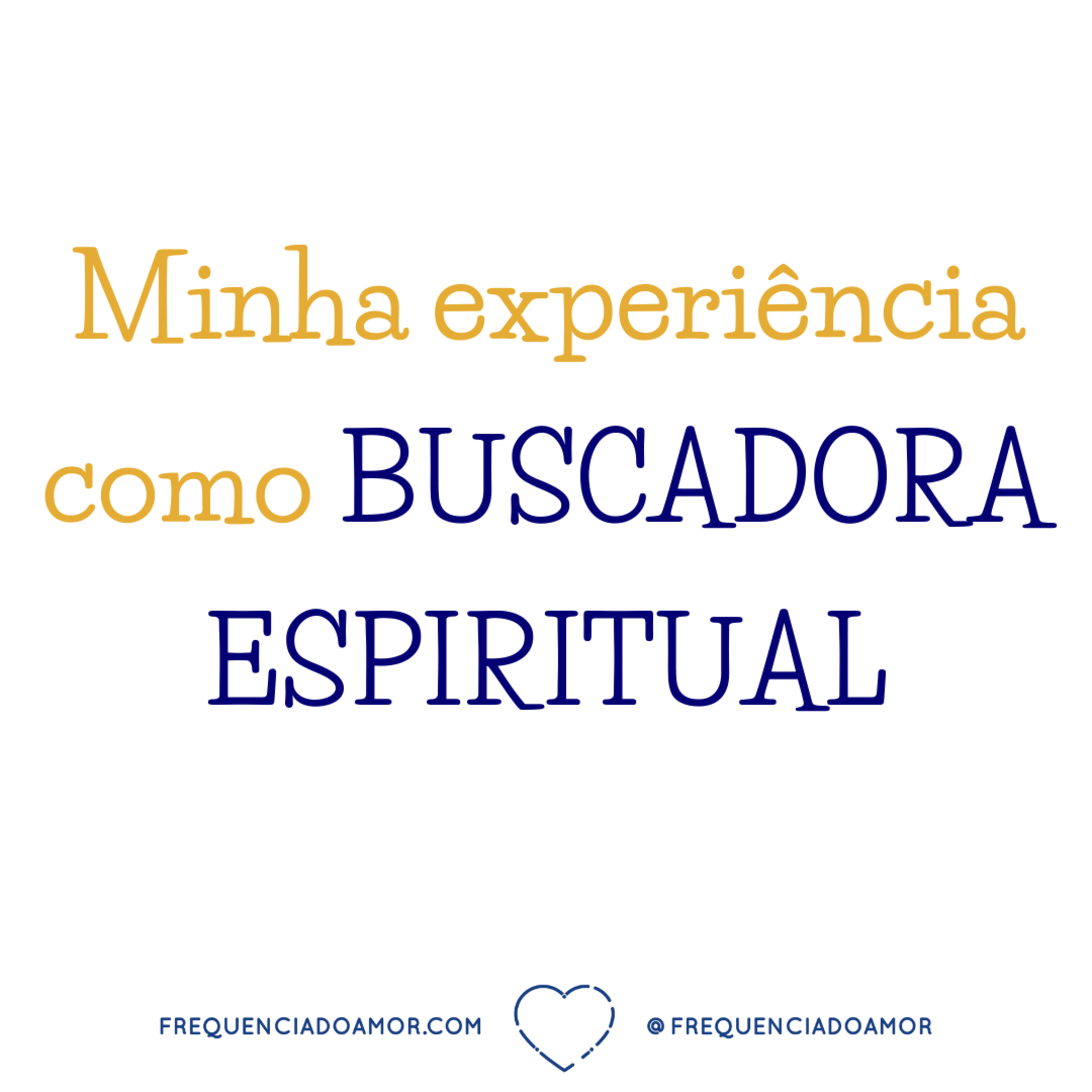 Minha experiência como BUSCADORA ESPIRITUAL | Um Curso em Milagres (UCEM) | Na Frequência do Amor episode artwork