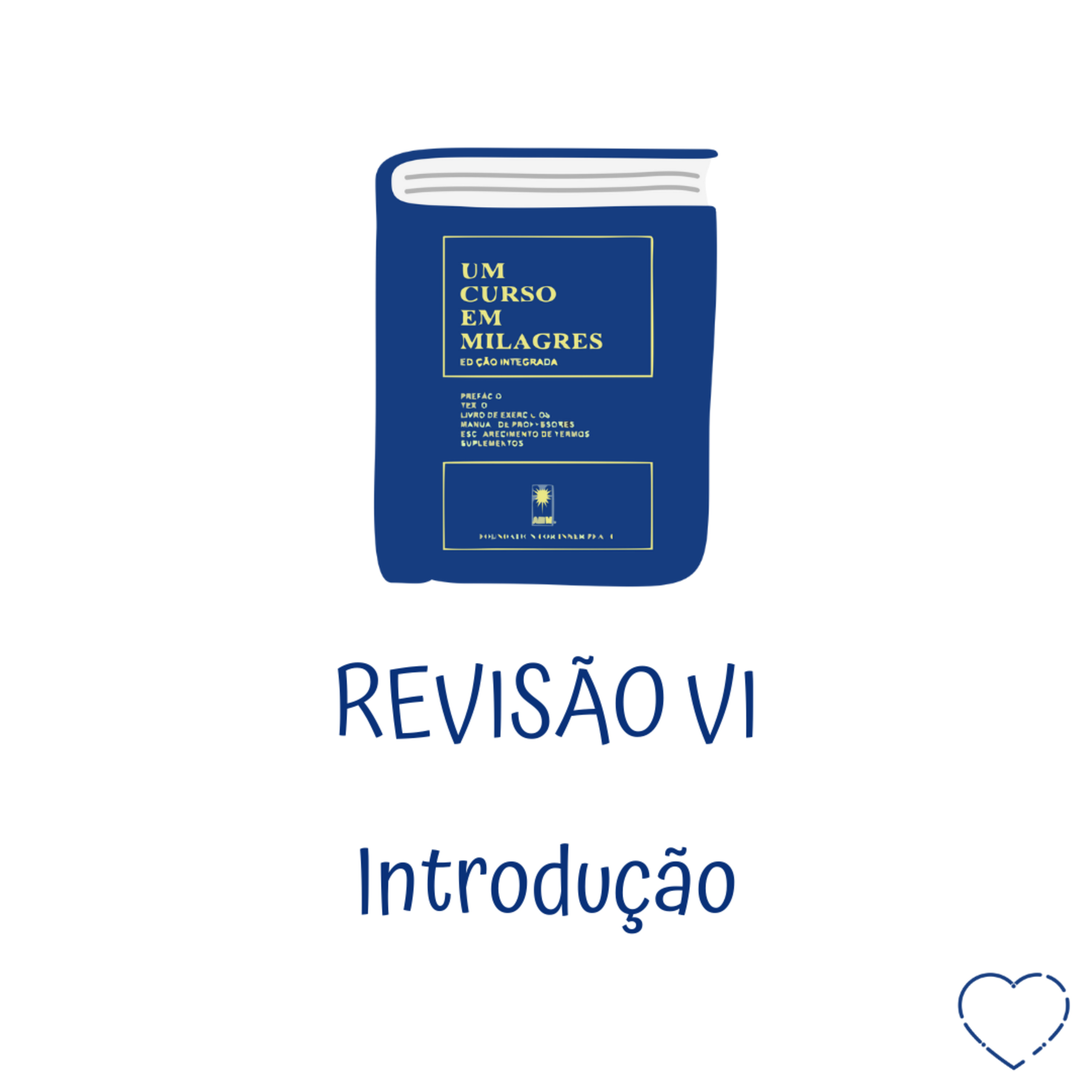 Introdução da Revisão VI do Livro de Exercícios de "Um Curso em Milagres" (UCEM) | Na Frequência do Amor episode artwork
