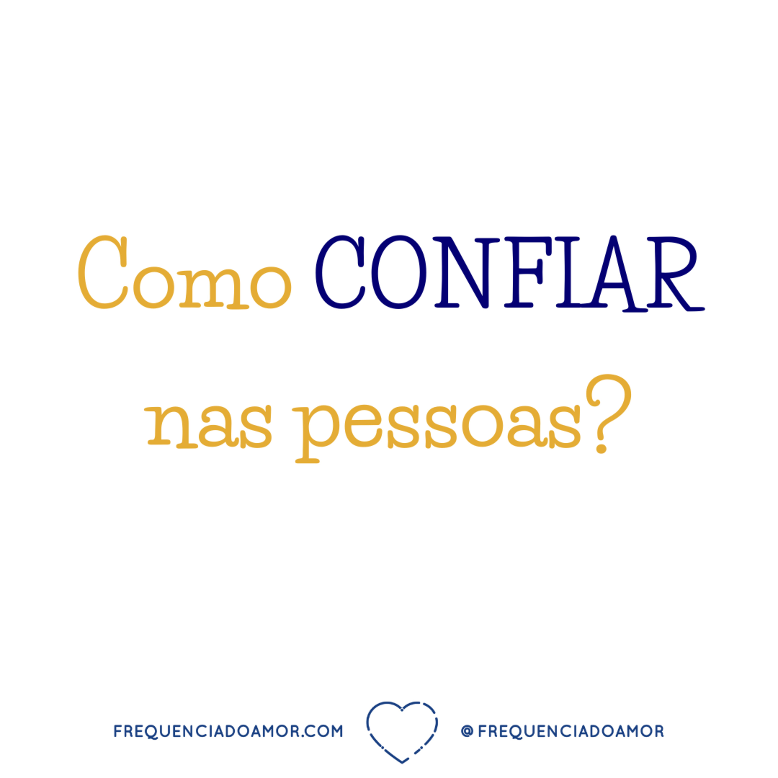 Como CONFIAR nas pessoas? | Um Curso em Milagres (UCEM) | Na Frequência do Amor episode artwork