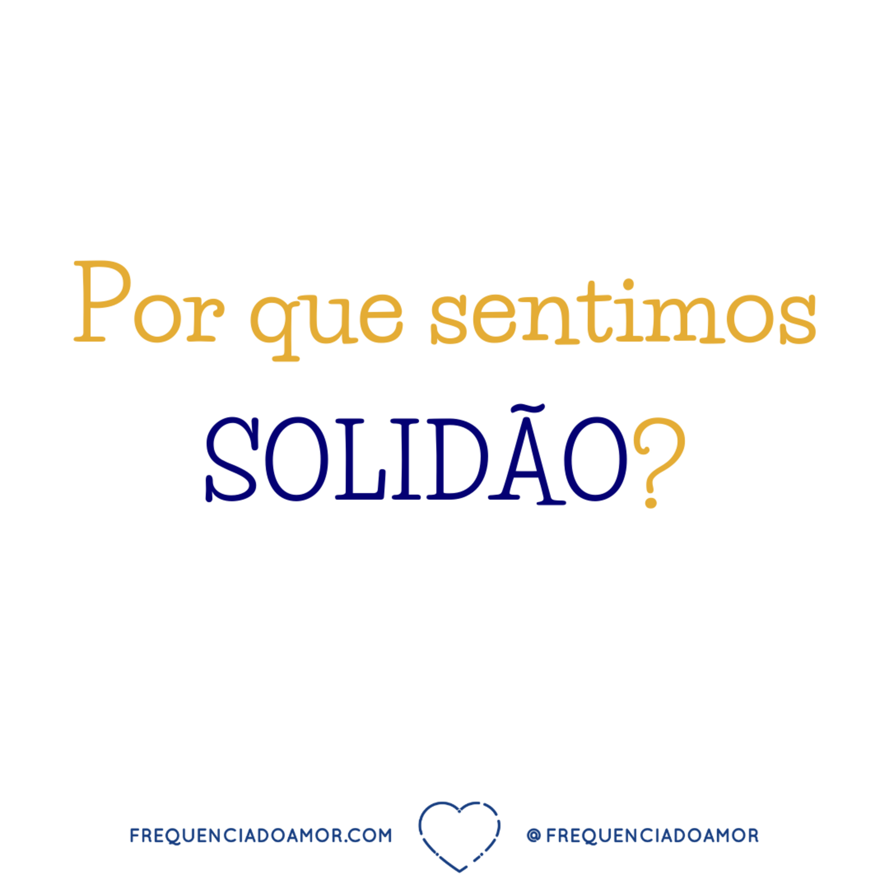 Por que sentimos SOLIDÃO? | Um Curso em Milagres (UCEM) | Na Frequência do Amor episode artwork