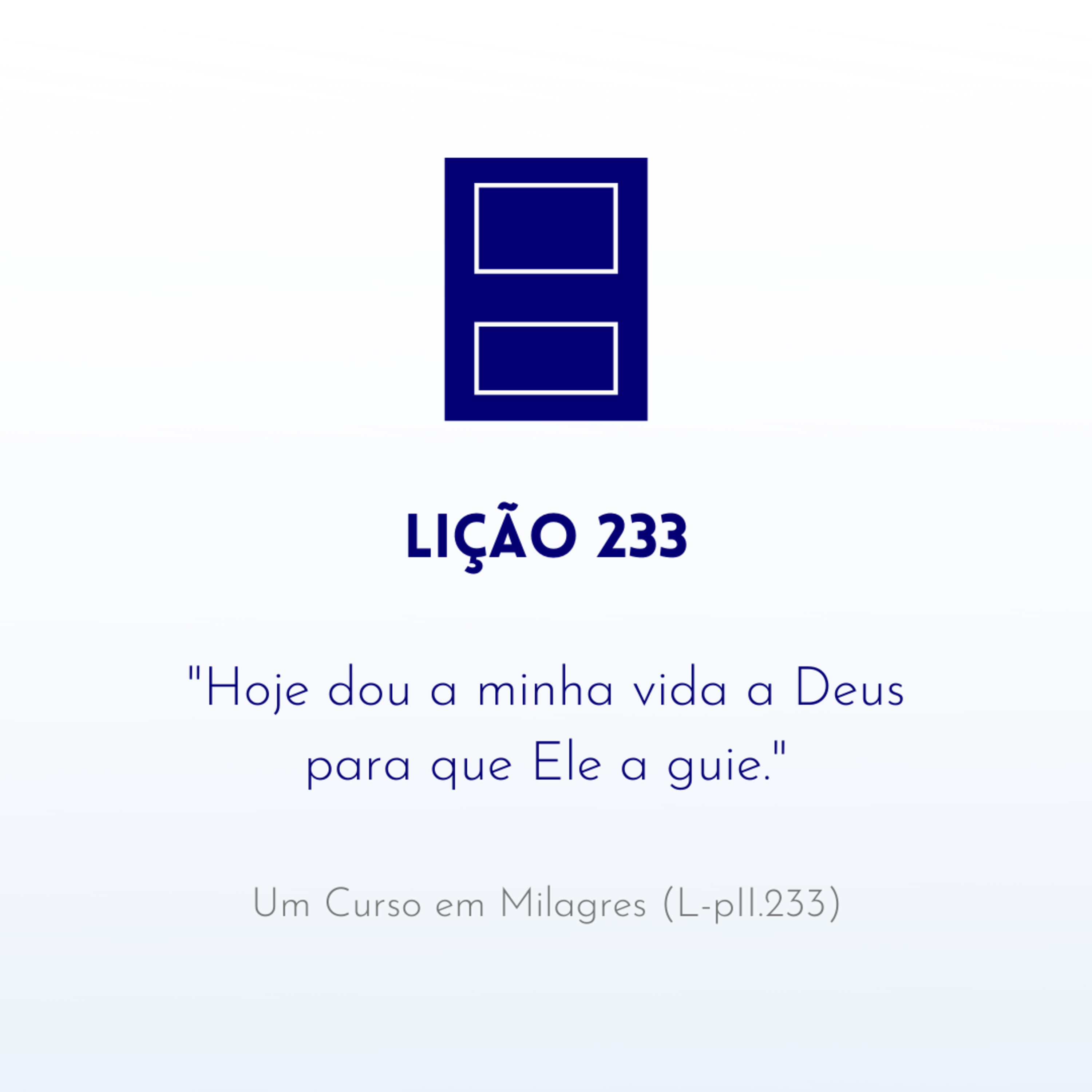 LIÇÃO 233 do Livro de Exercícios de "Um Curso em Milagres" (UCEM) | Na Frequência do Amor episode artwork