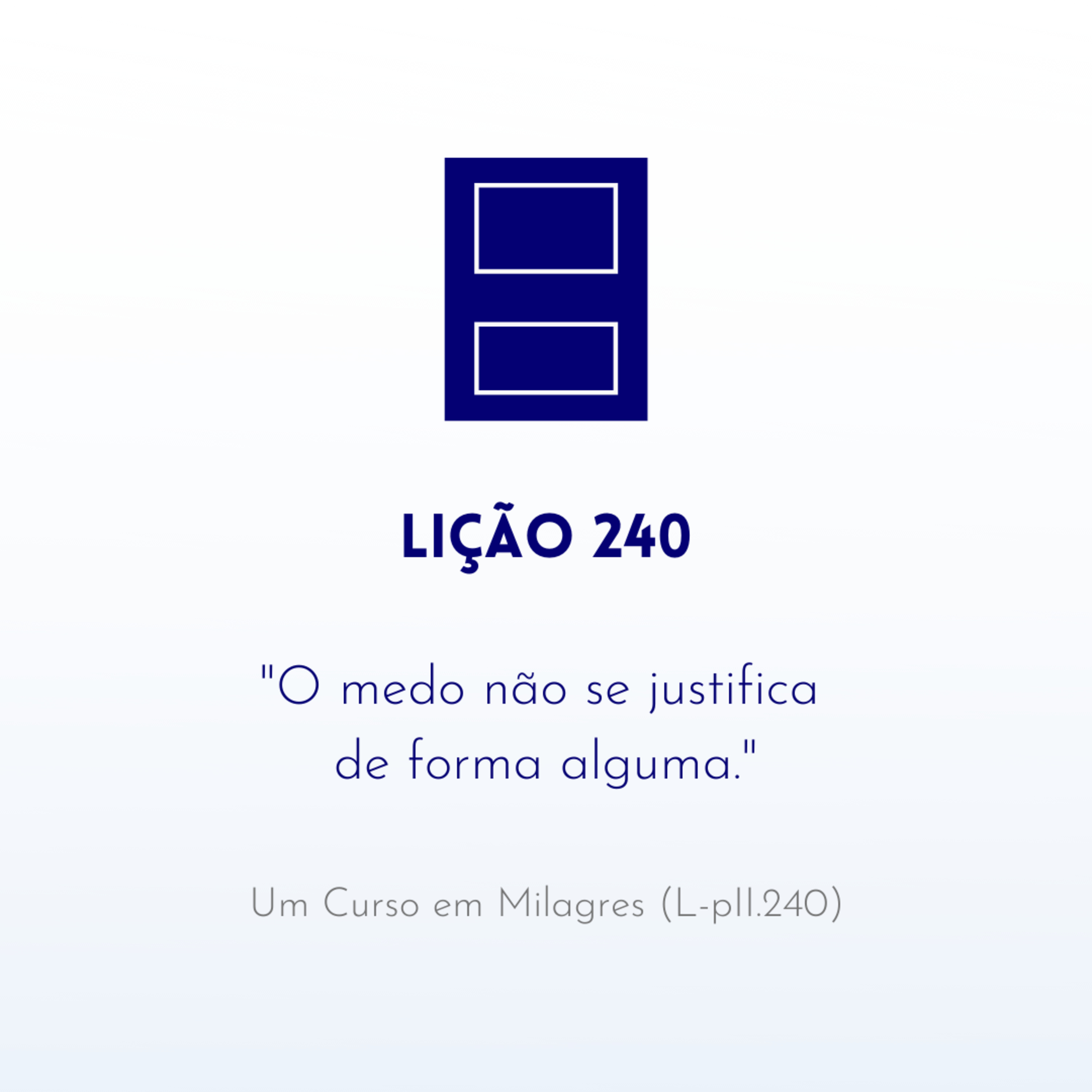 LIÇÃO 240 do Livro de Exercícios de "Um Curso em Milagres" (UCEM) | Na Frequência do Amor episode artwork
